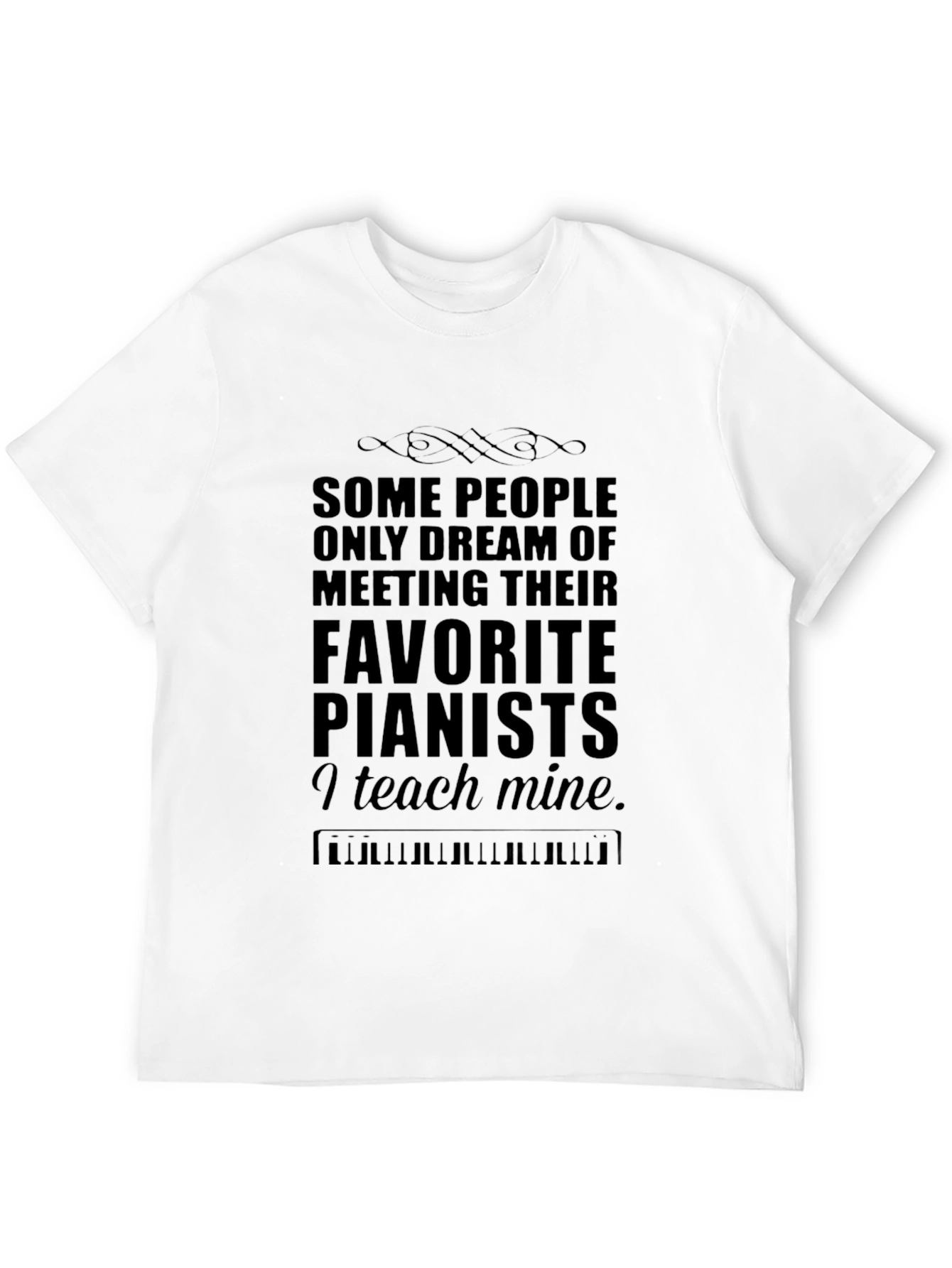 Pianist Teacher T-Shirt - Music Lover Gift