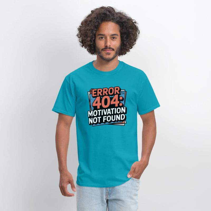404 Motivation Not Found – Tech Humor Tee