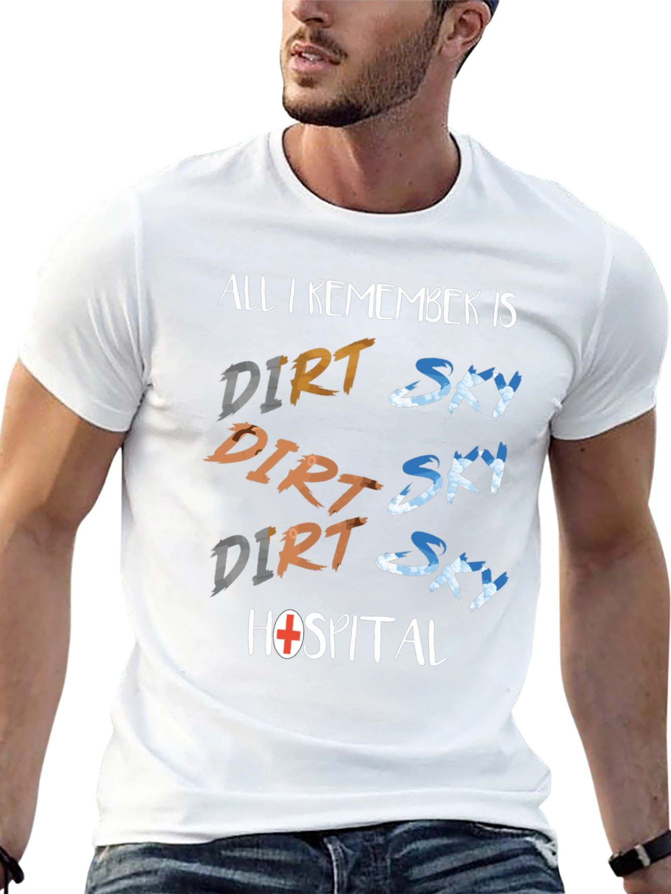 Dirt Sky Hospital T-Shirt: Adventure Humor Tee
