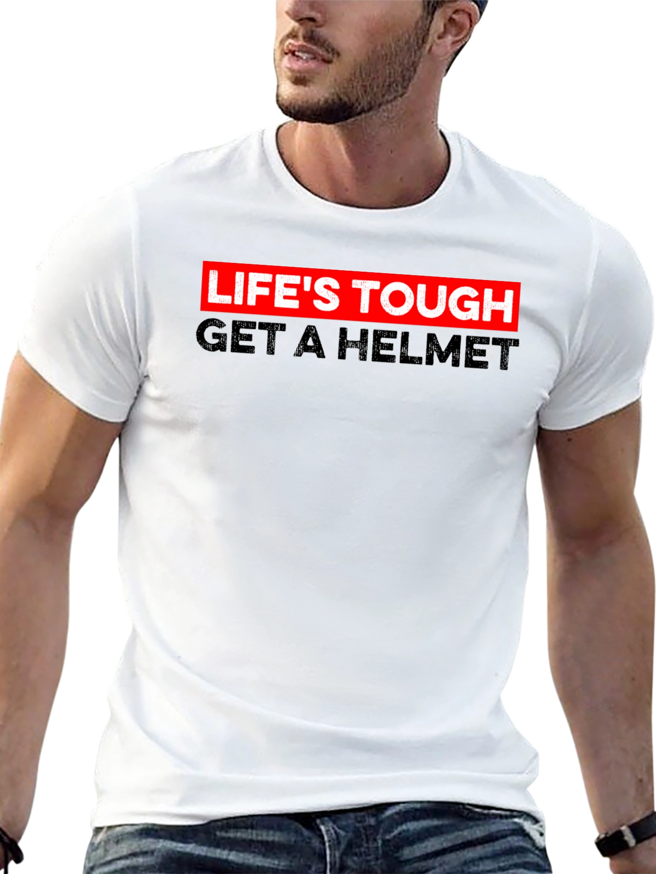 Lifes Tough Get A Helmet Tee