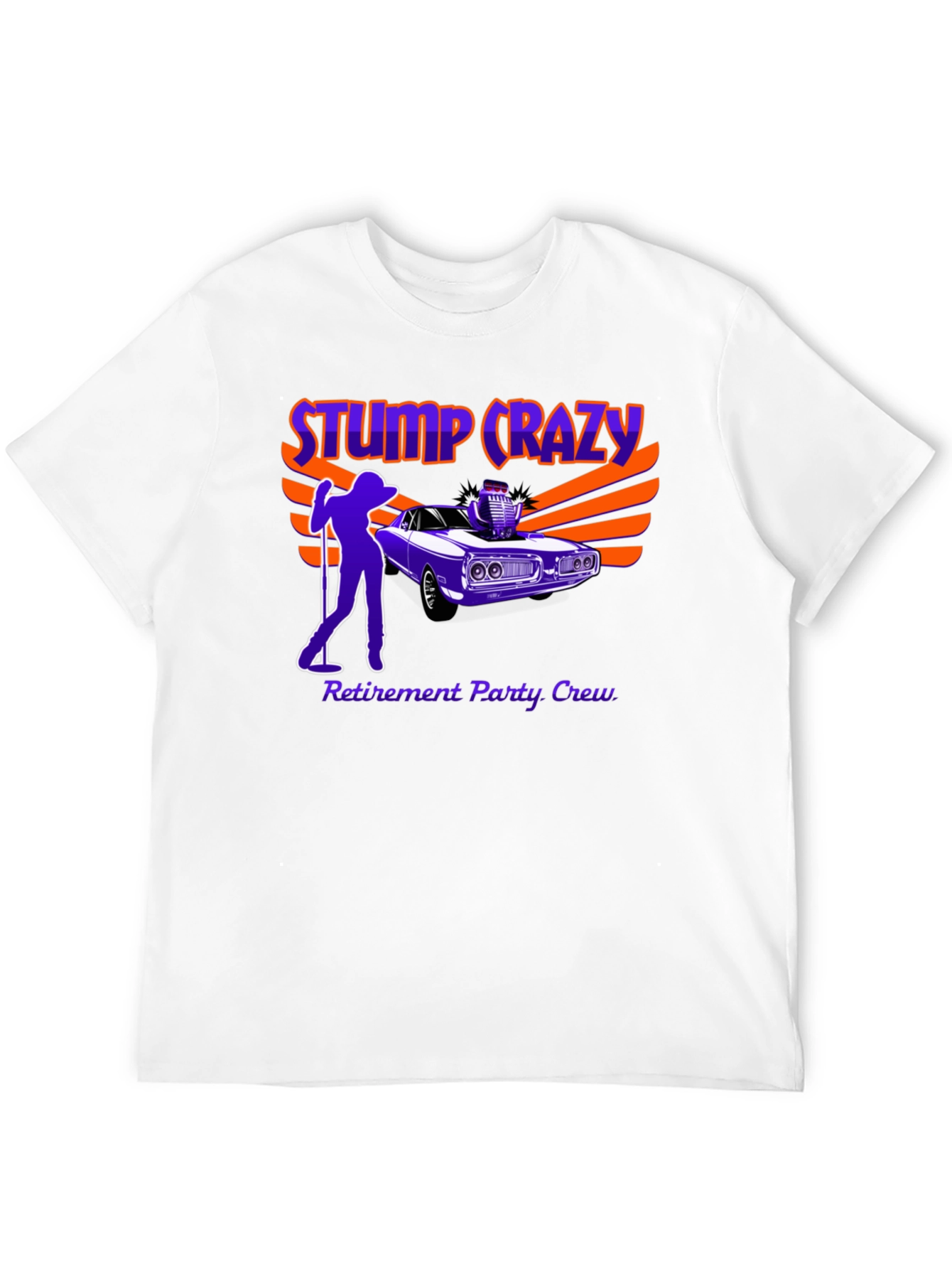 Stump Crazy Retirement Party Crew T-Shirt