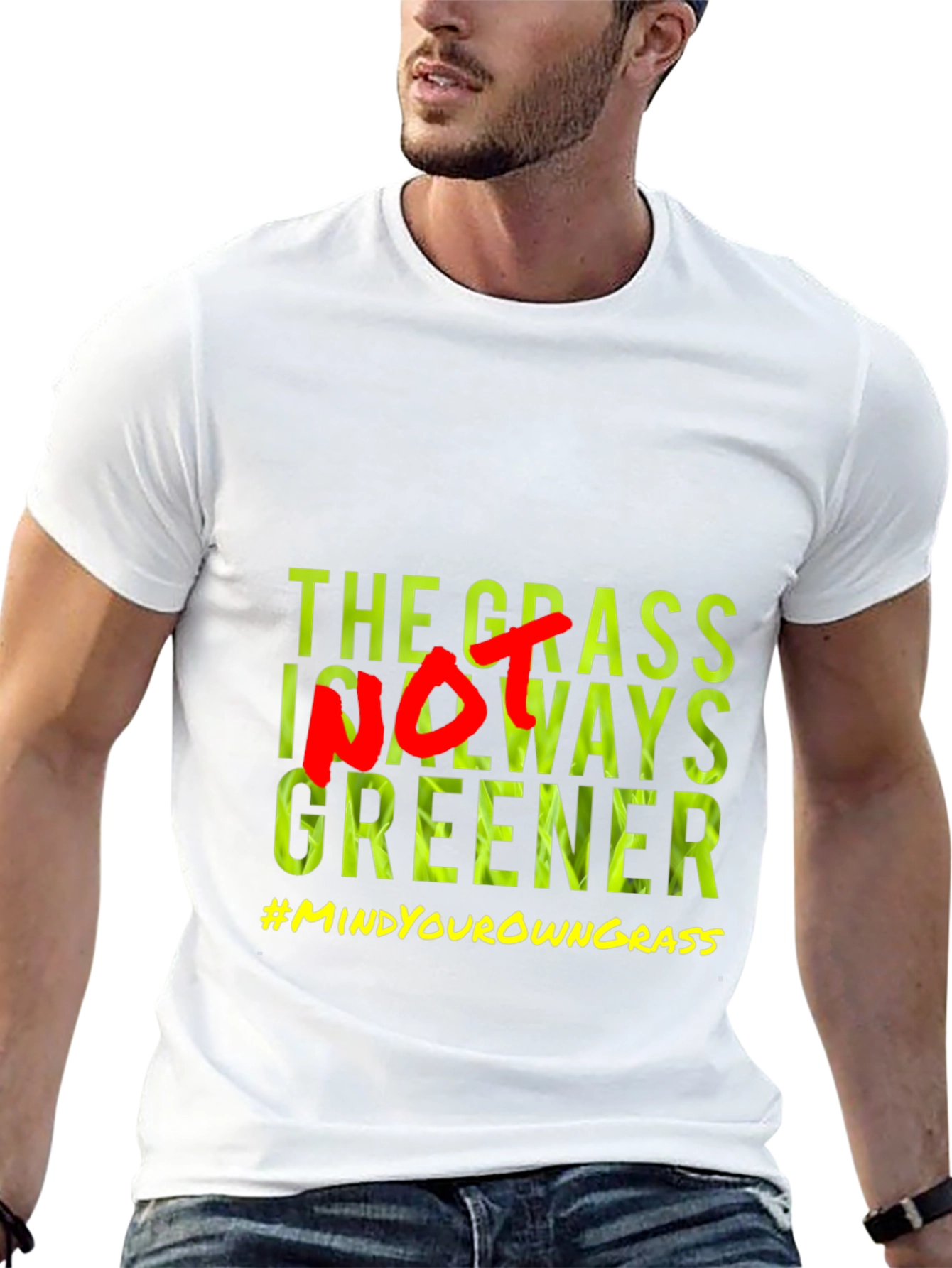 The Grass Is Not Always Greener T-Shirt