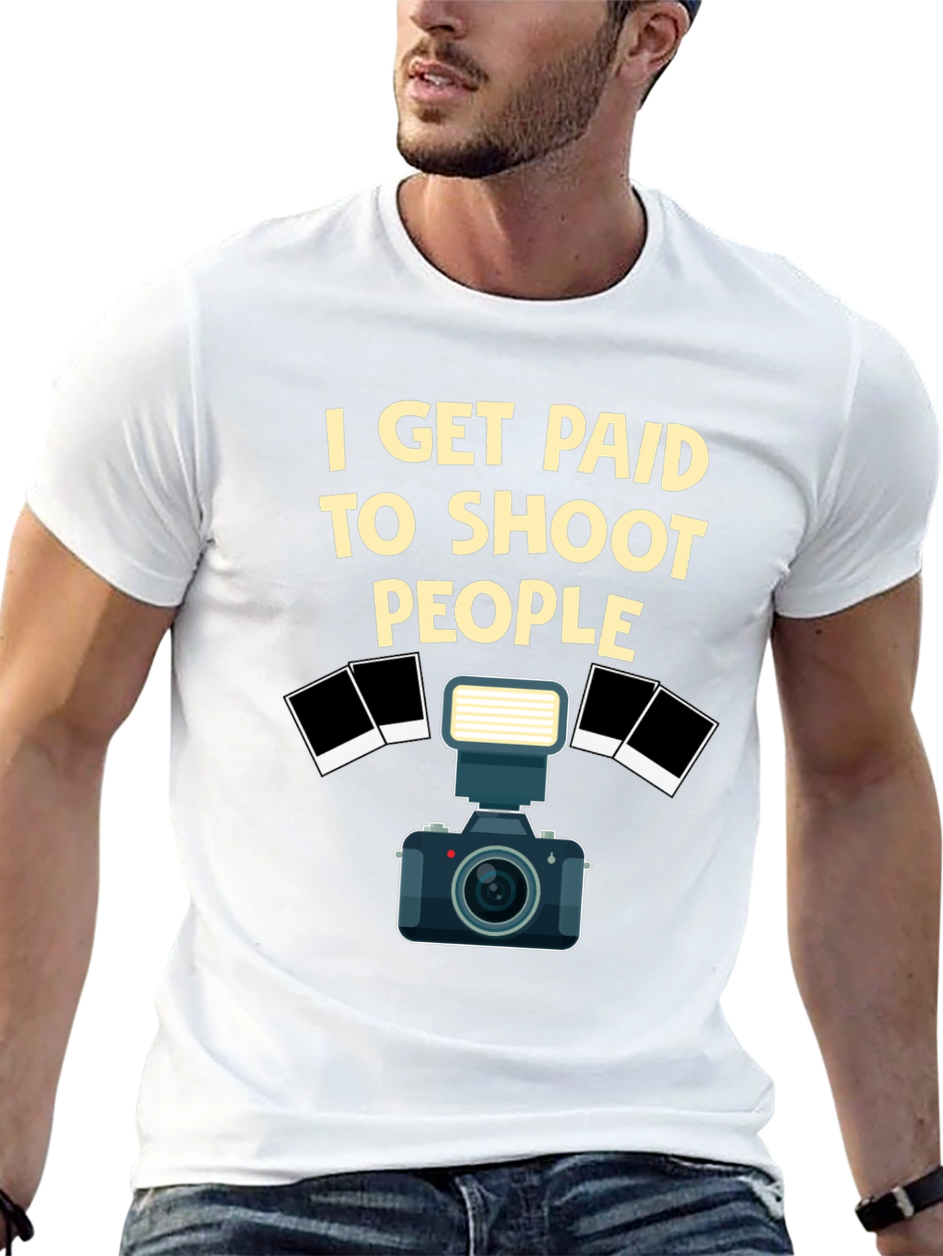 Photographer T-Shirt - I Get Paid to Shoot People