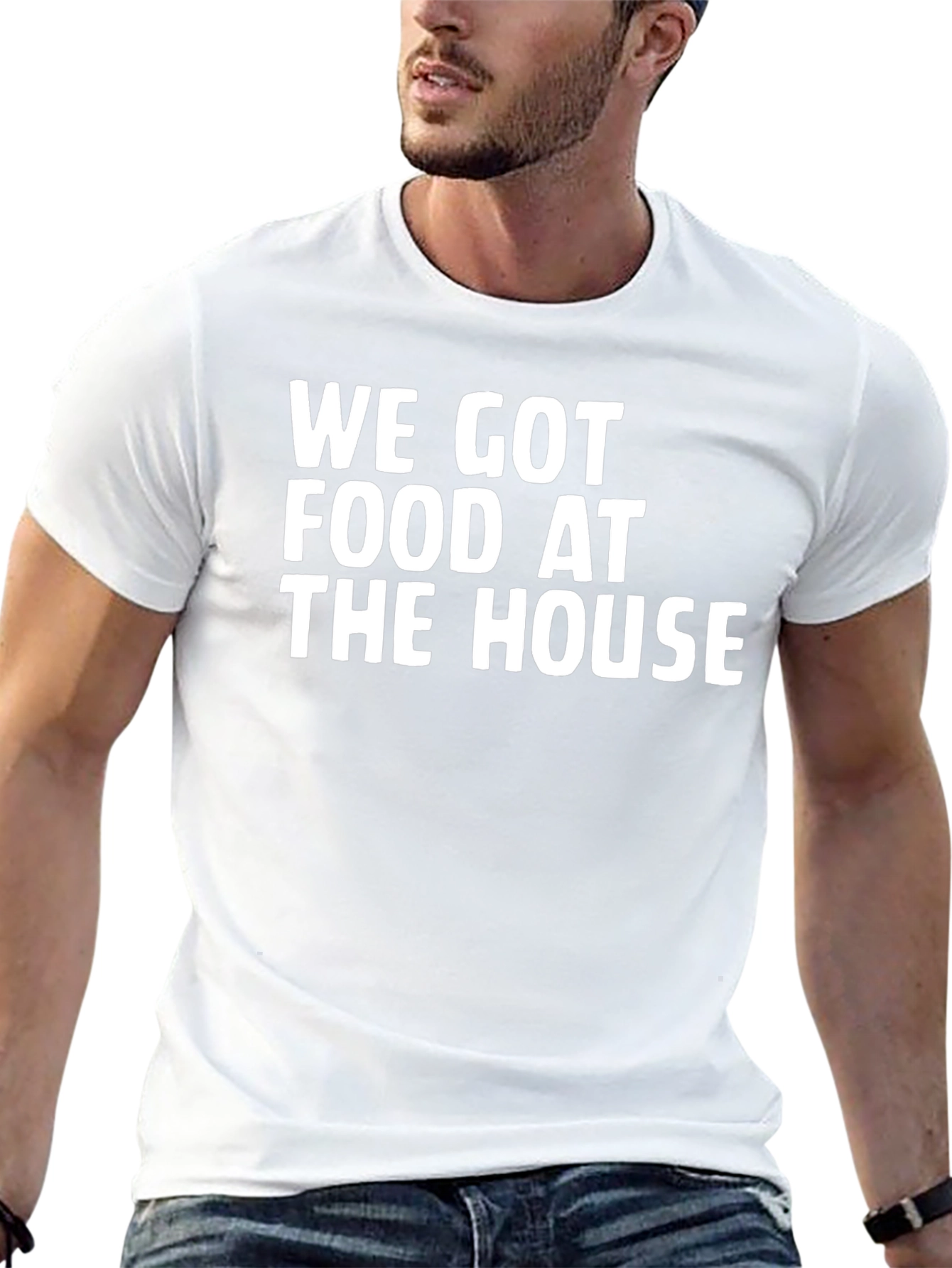 We Got Food At The House Black T-Shirt