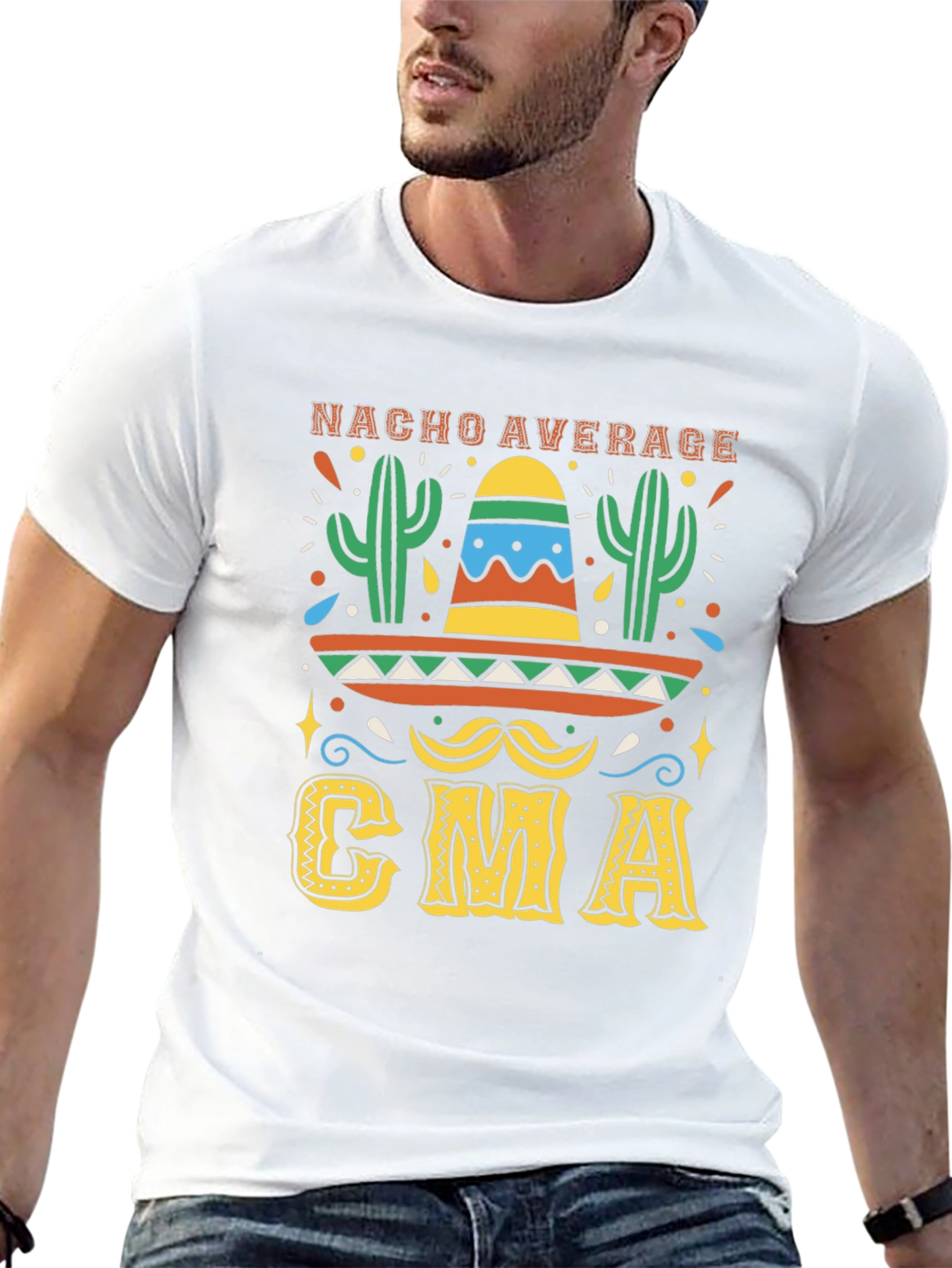Nacho Average CMA T-Shirt - Cinco De Mayo Party