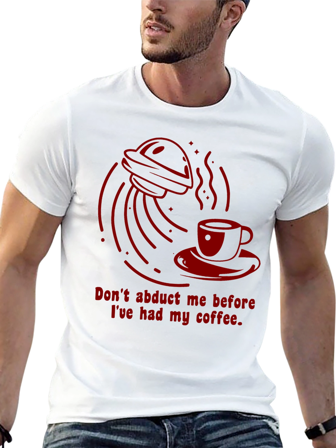 Dont Abduct Me Coffee T-Shirt