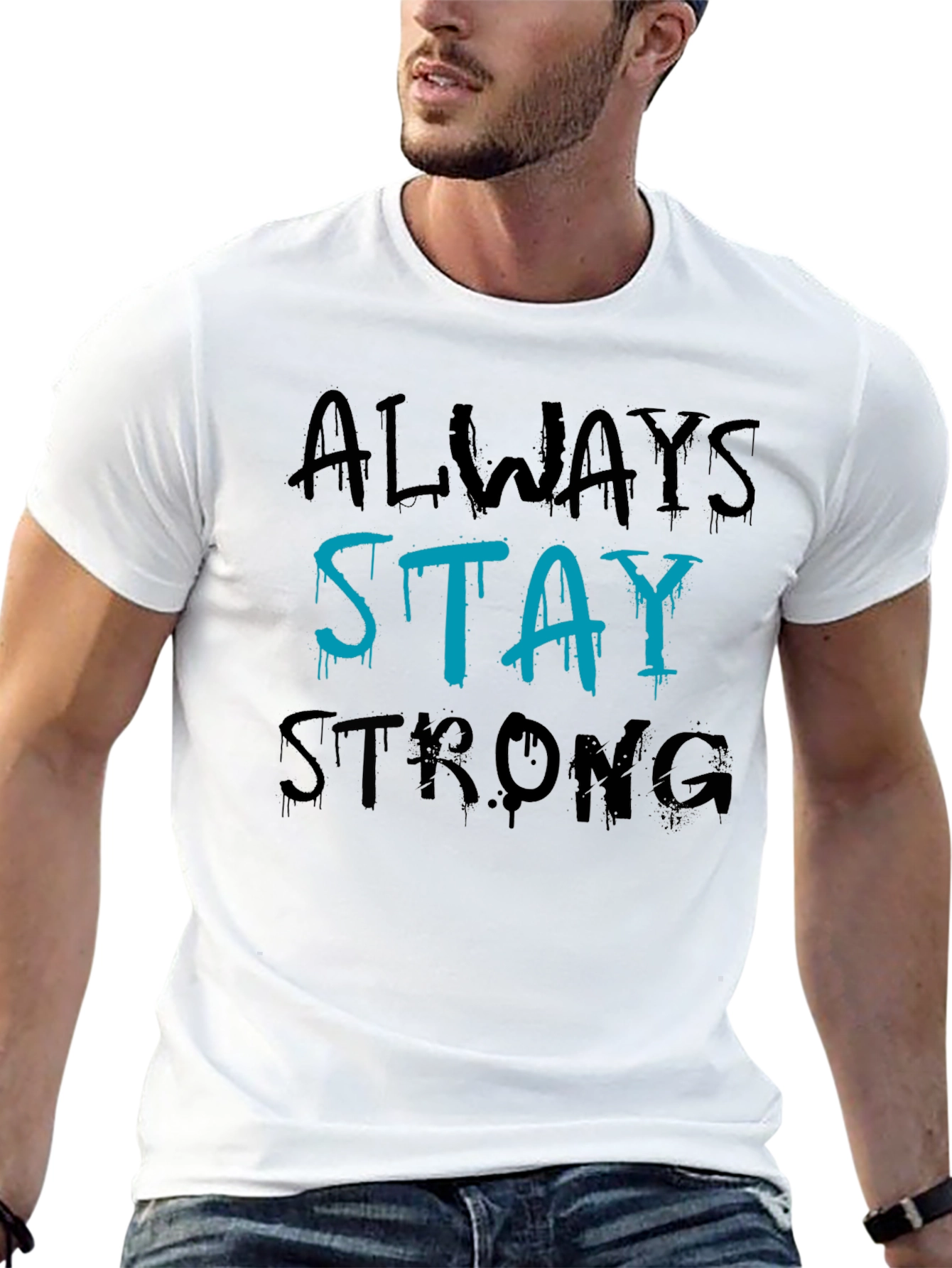 Always Stay Strong Graphic T-Shirt