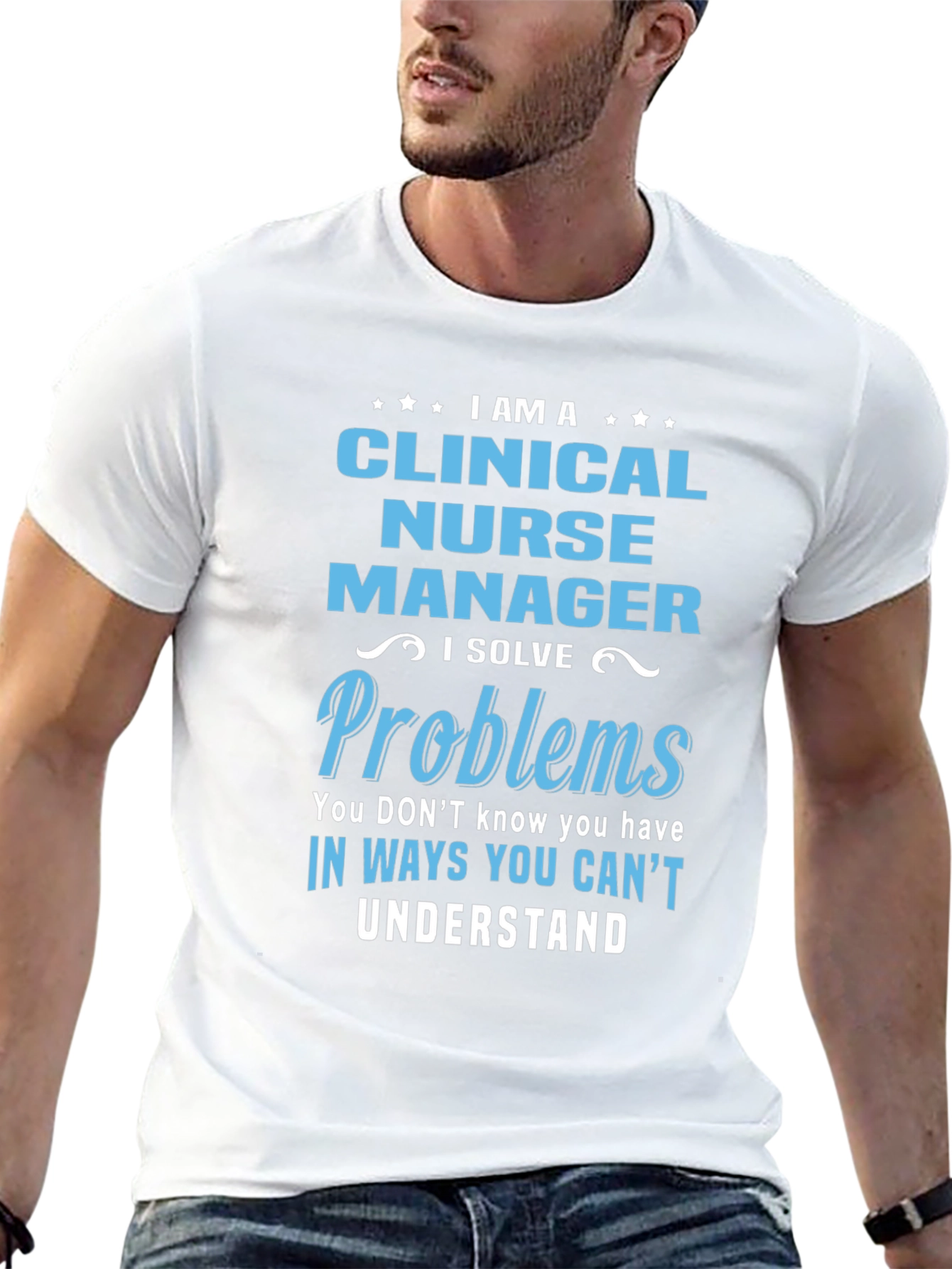 Clinical Nurse Manager T-Shirt - I Solve Problems