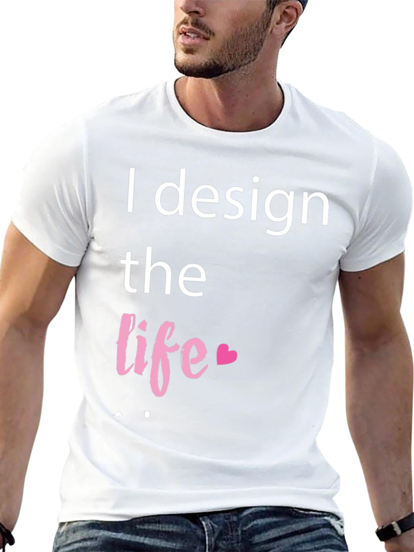 I Design the Life Graphic Tee
