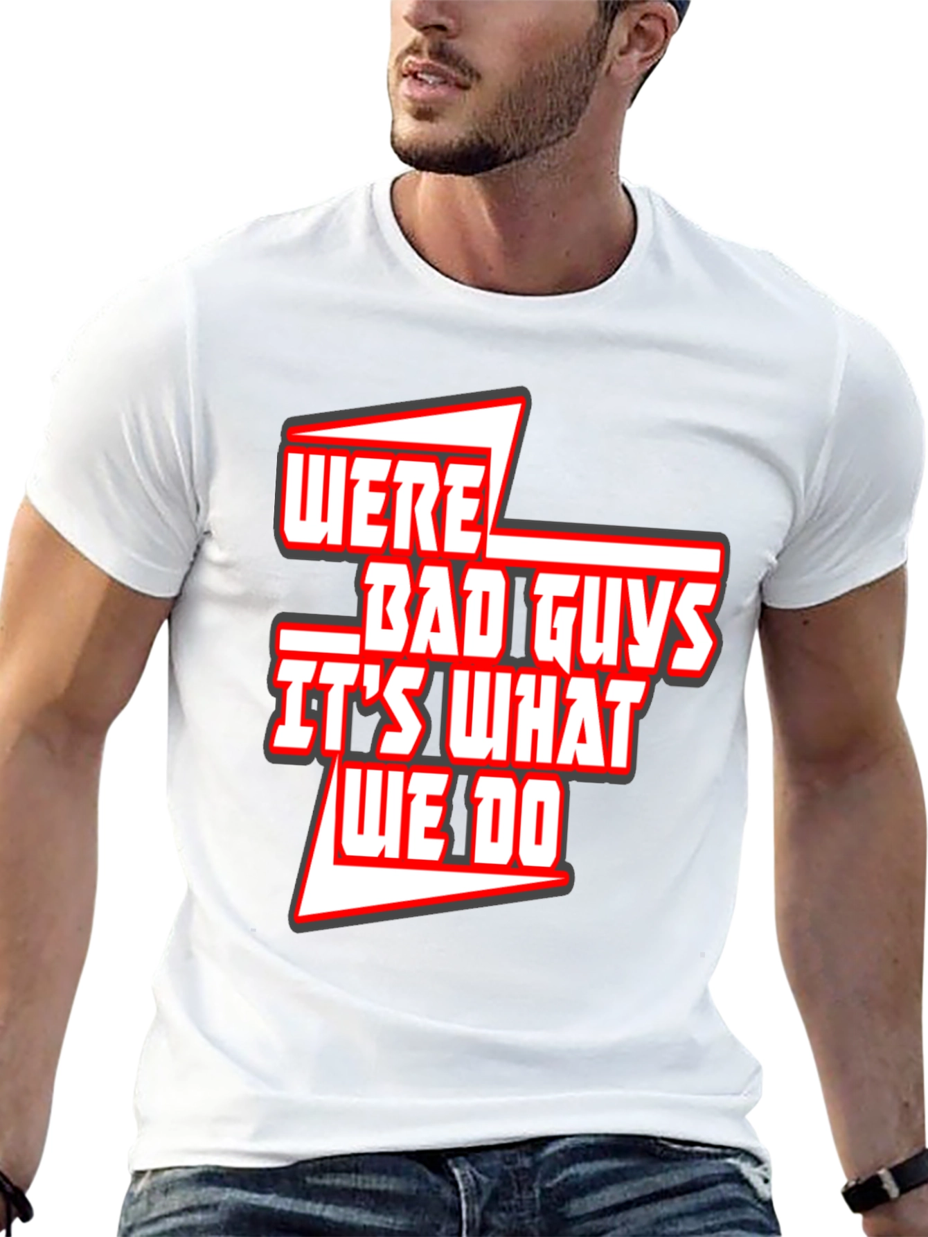 Were Bad Guys T-Shirt