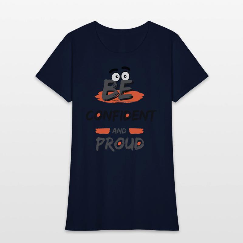 Be Confident and Prroud