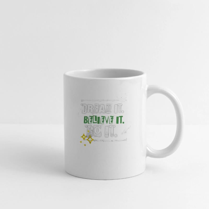 Dream and Believe It