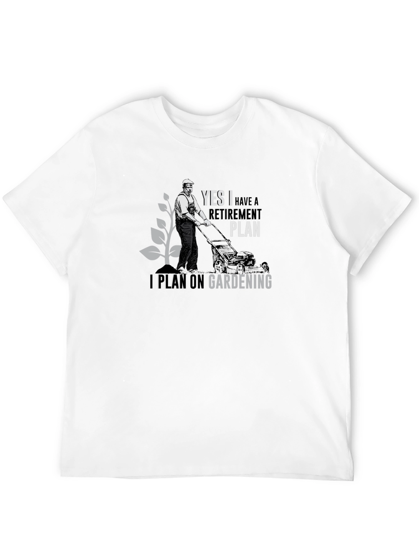 Gardening Retirement Plan Graphic Tee