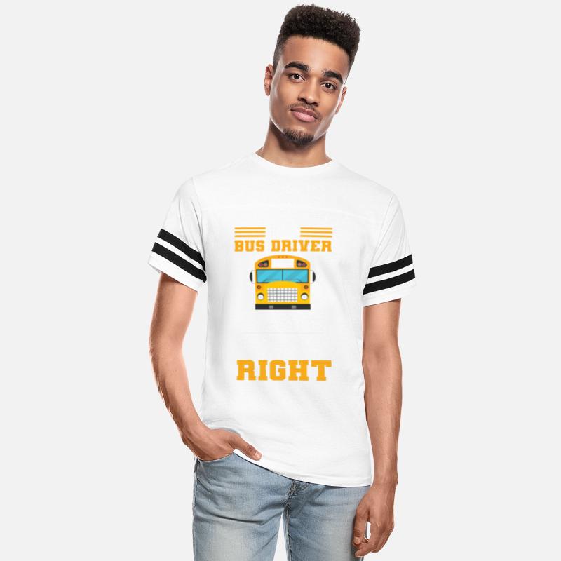 I'm A Bus Driver I'm Always Right School Bus