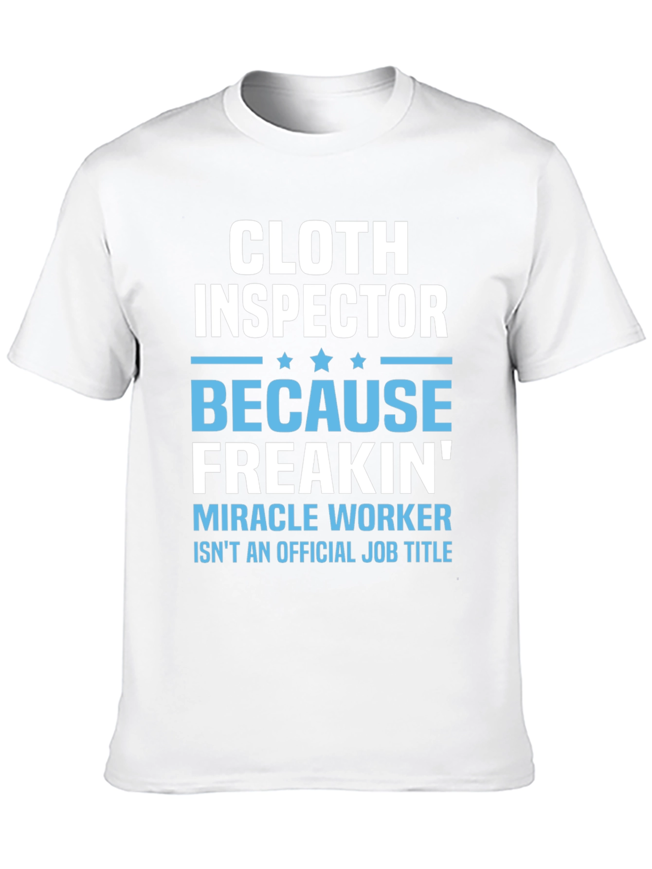 Cloth Inspector Funny Job Title T-Shirt