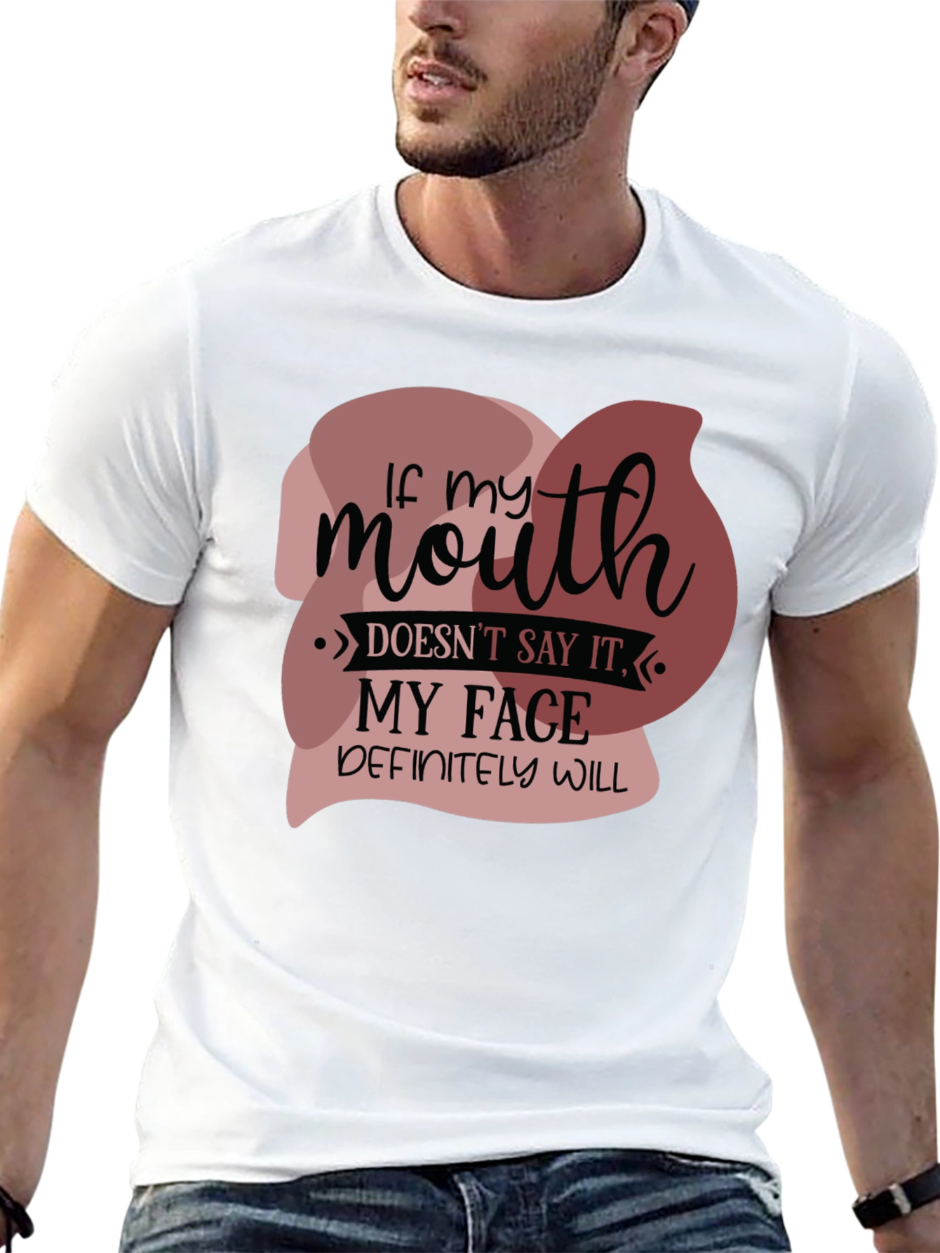 Funny If my mouth doesnt say it Graphic Tee
