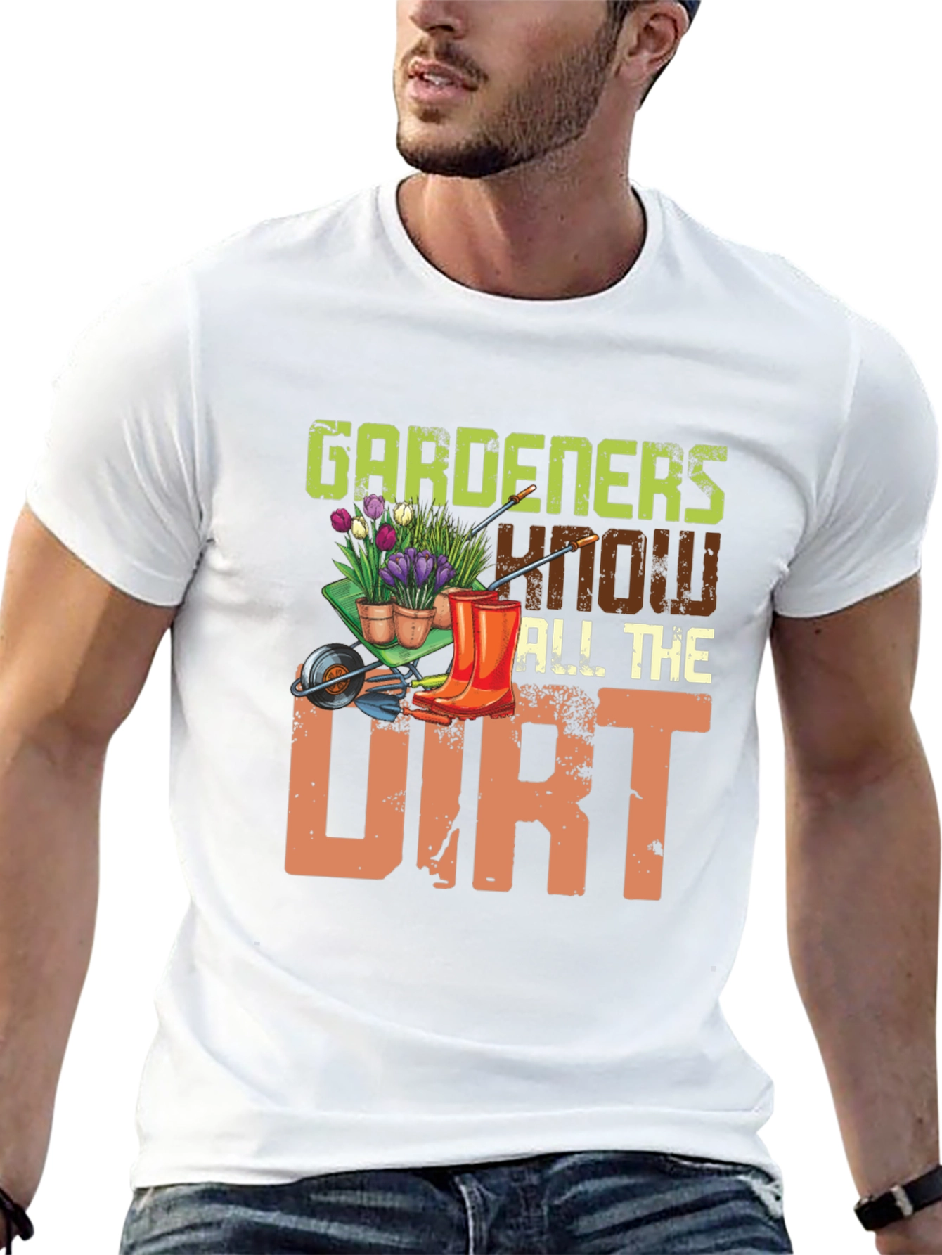 Gardeners Know All The Dirt Graphic T-Shirt