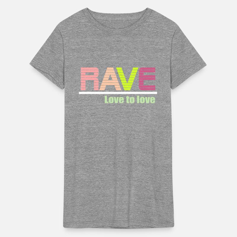 rave love to love