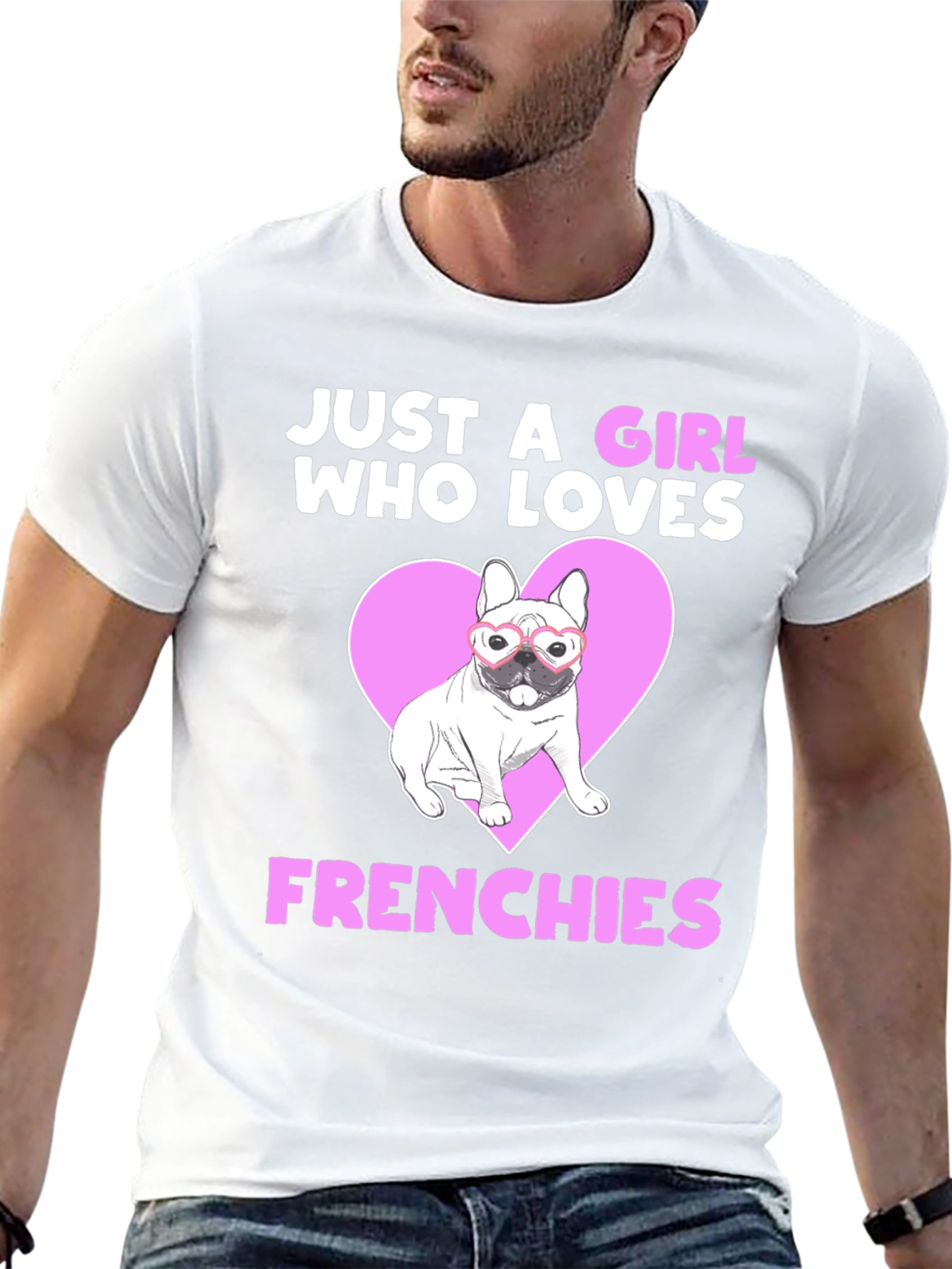 Just a Girl Who Loves Frenchies T-Shirt