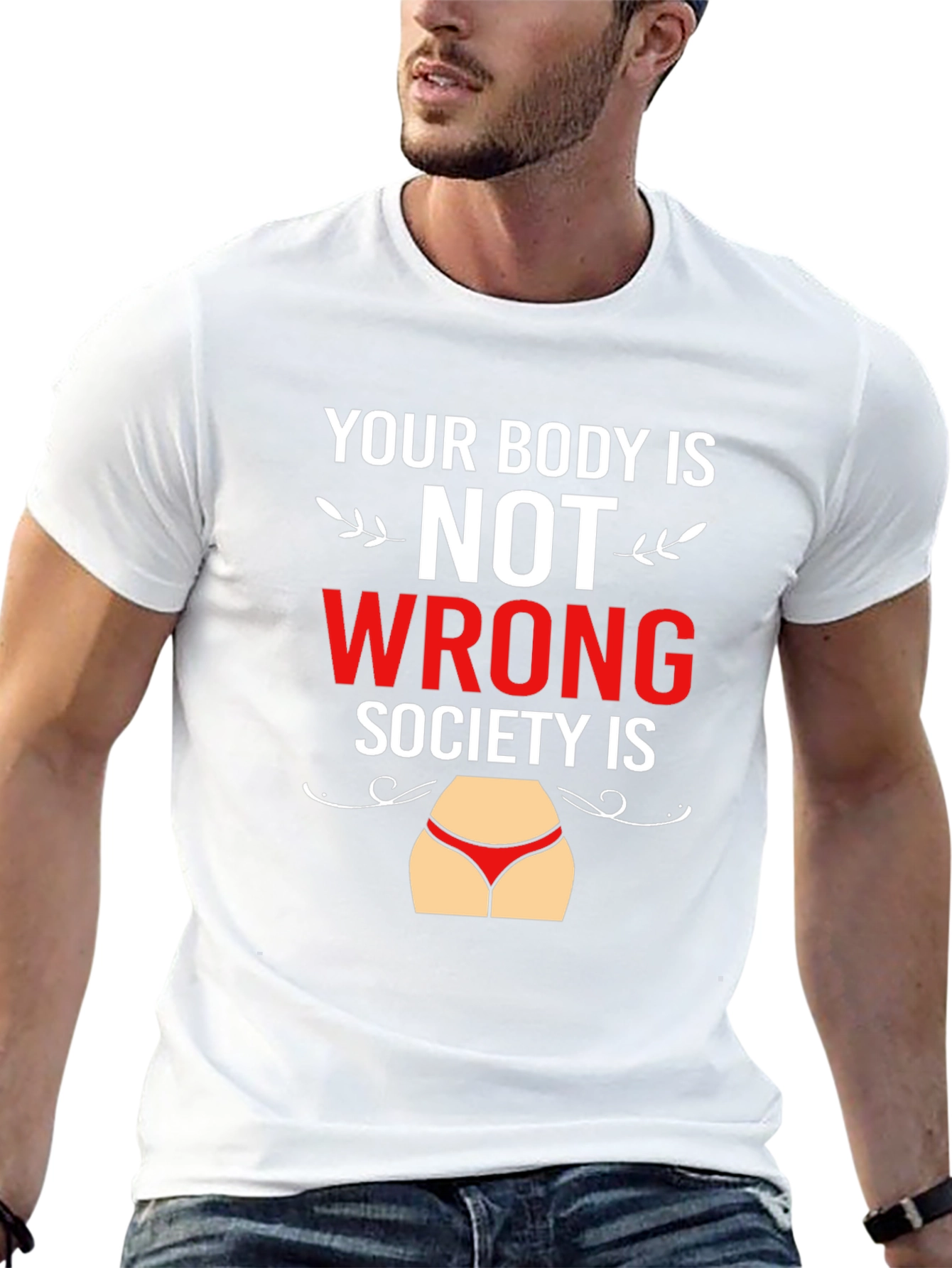 Body Positivity T-Shirt - Your Body Is Not Wrong
