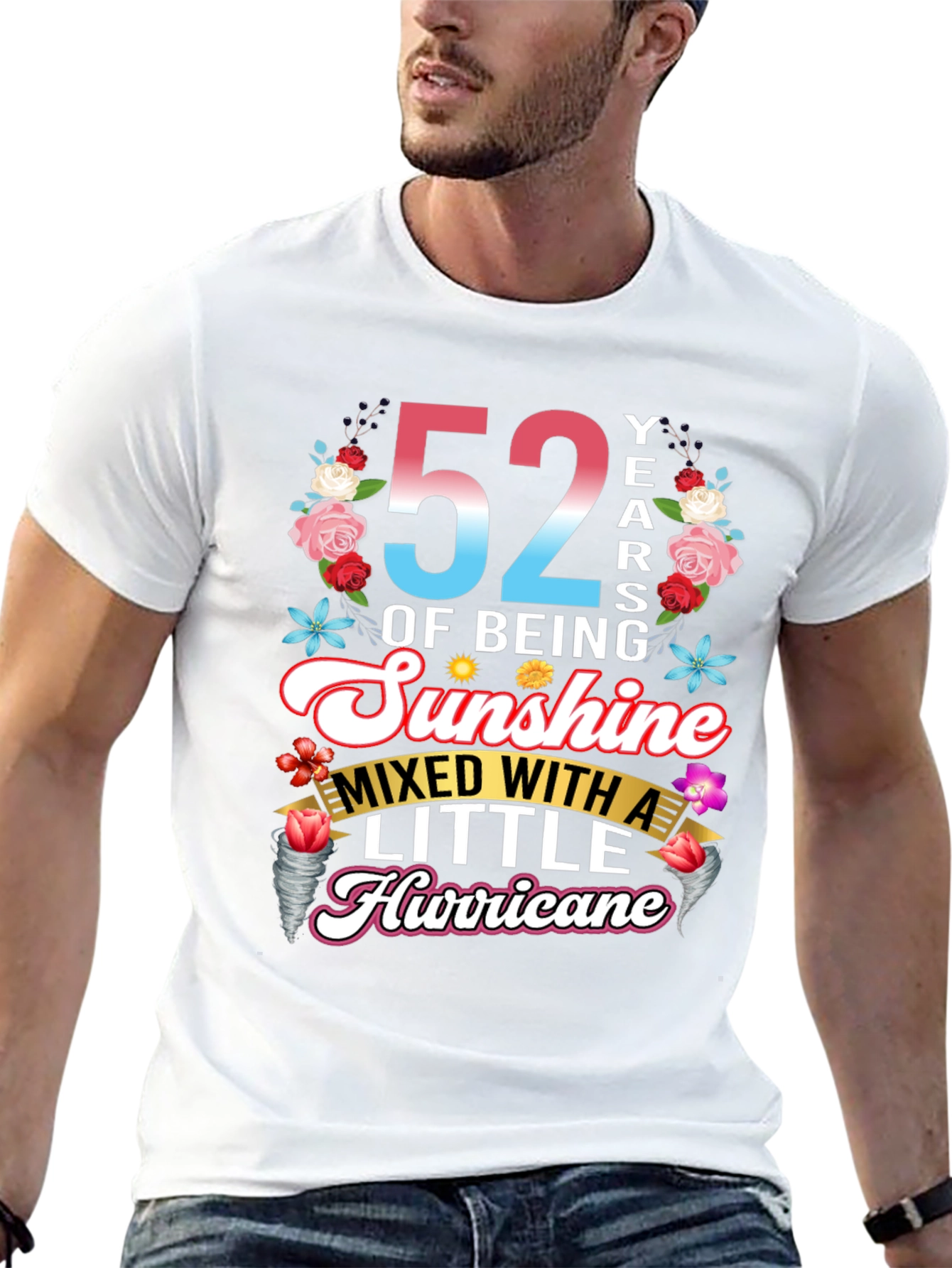 52 Years of Being Sunshine Mixed With Hurricane T-Shirt