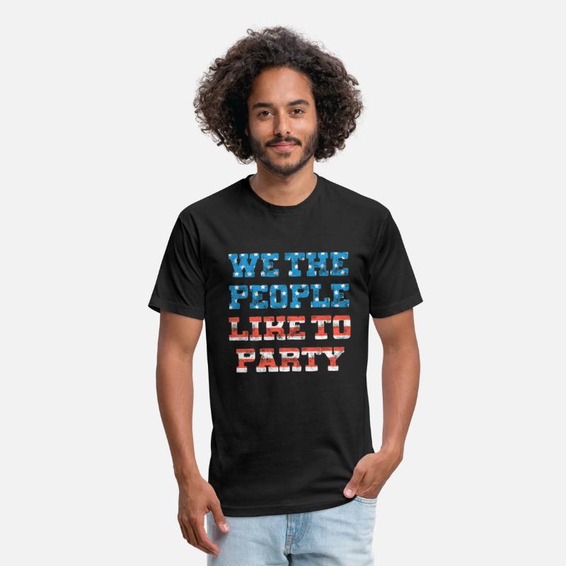 We The People Like To Party - Patriotic July 4th