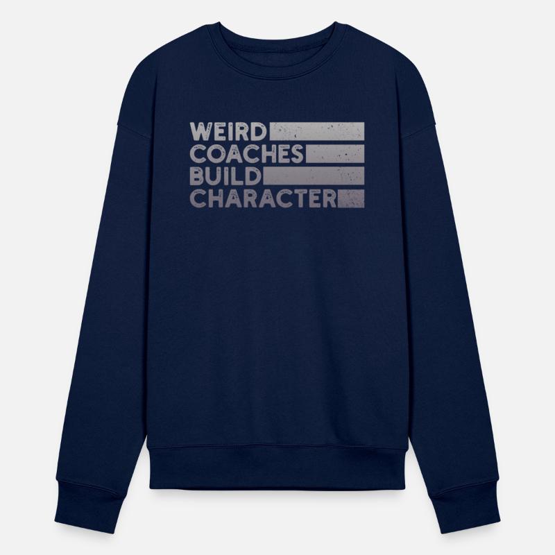 Weird Coaches Build Character Coach