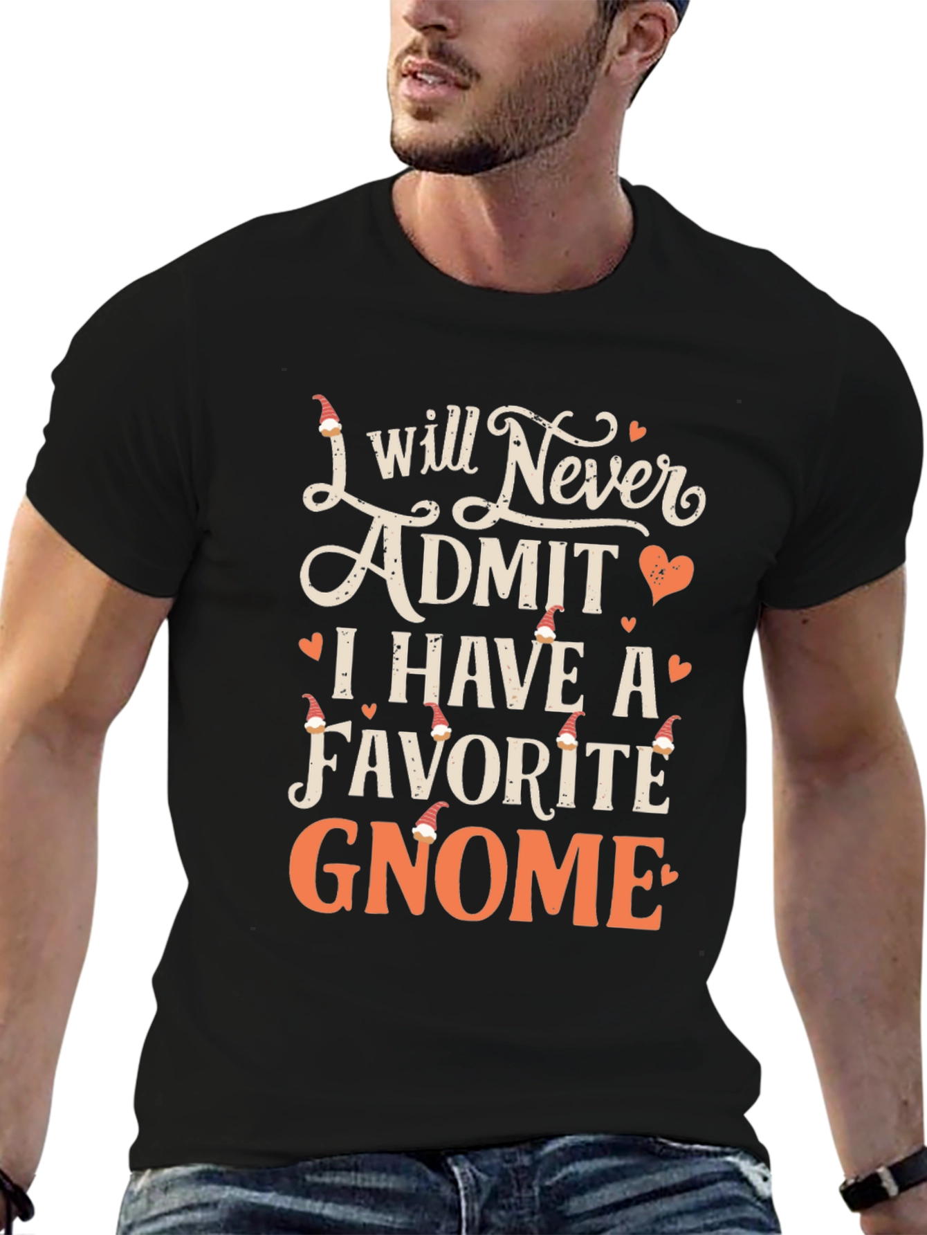 Gnome Lover T-Shirt - I Will Never Admit