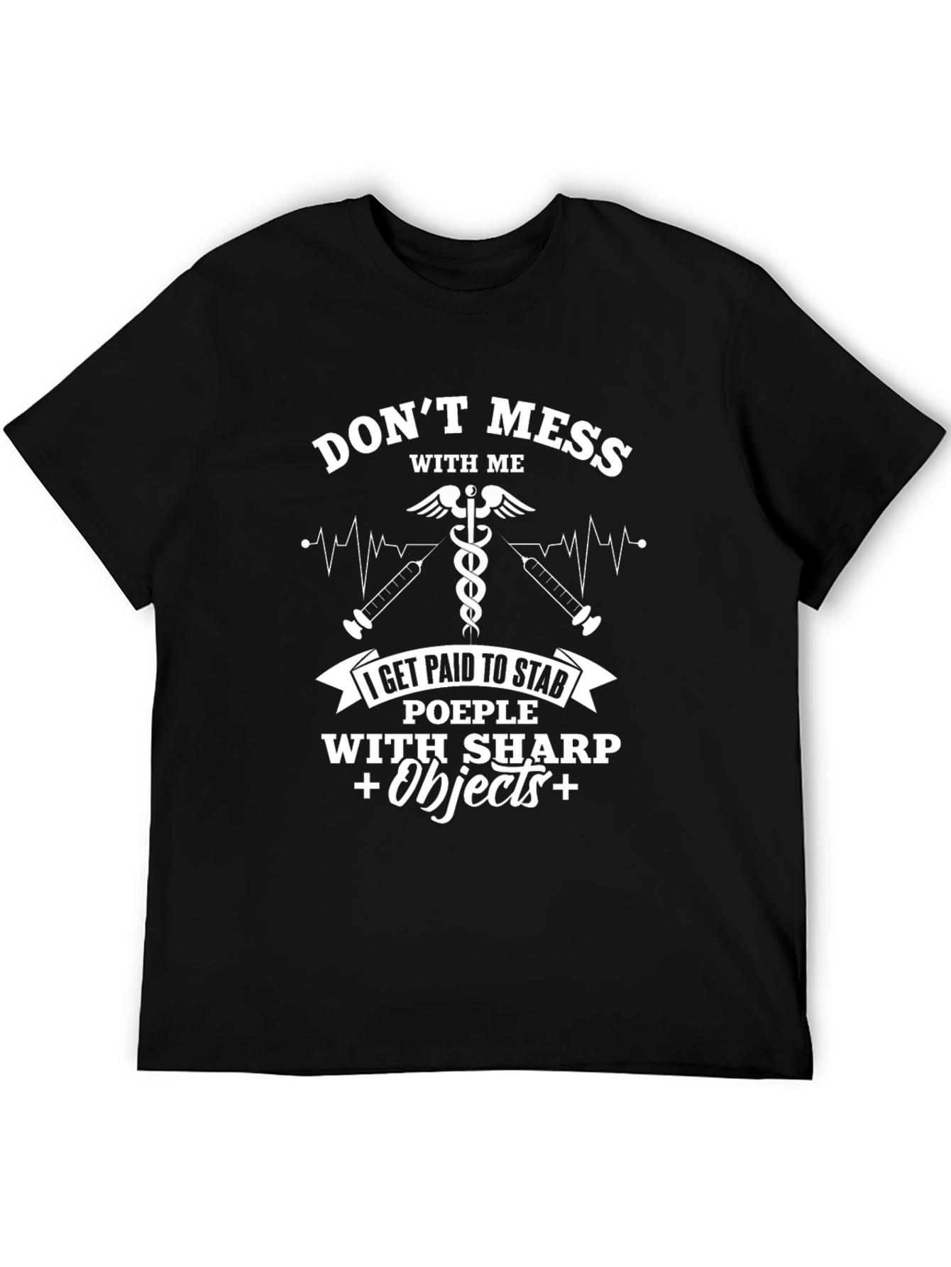 Dont Mess With Me Funny Nurse T-Shirt
