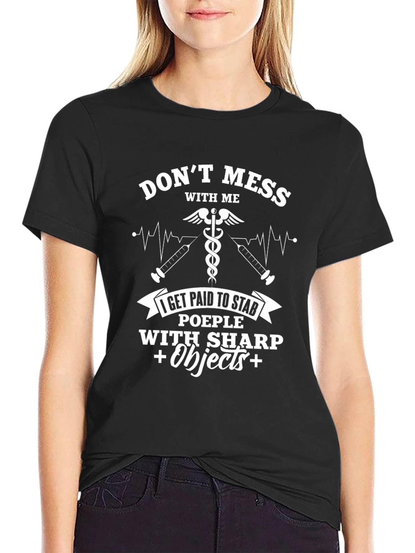 Dont Mess With Me Funny Nurse T-Shirt