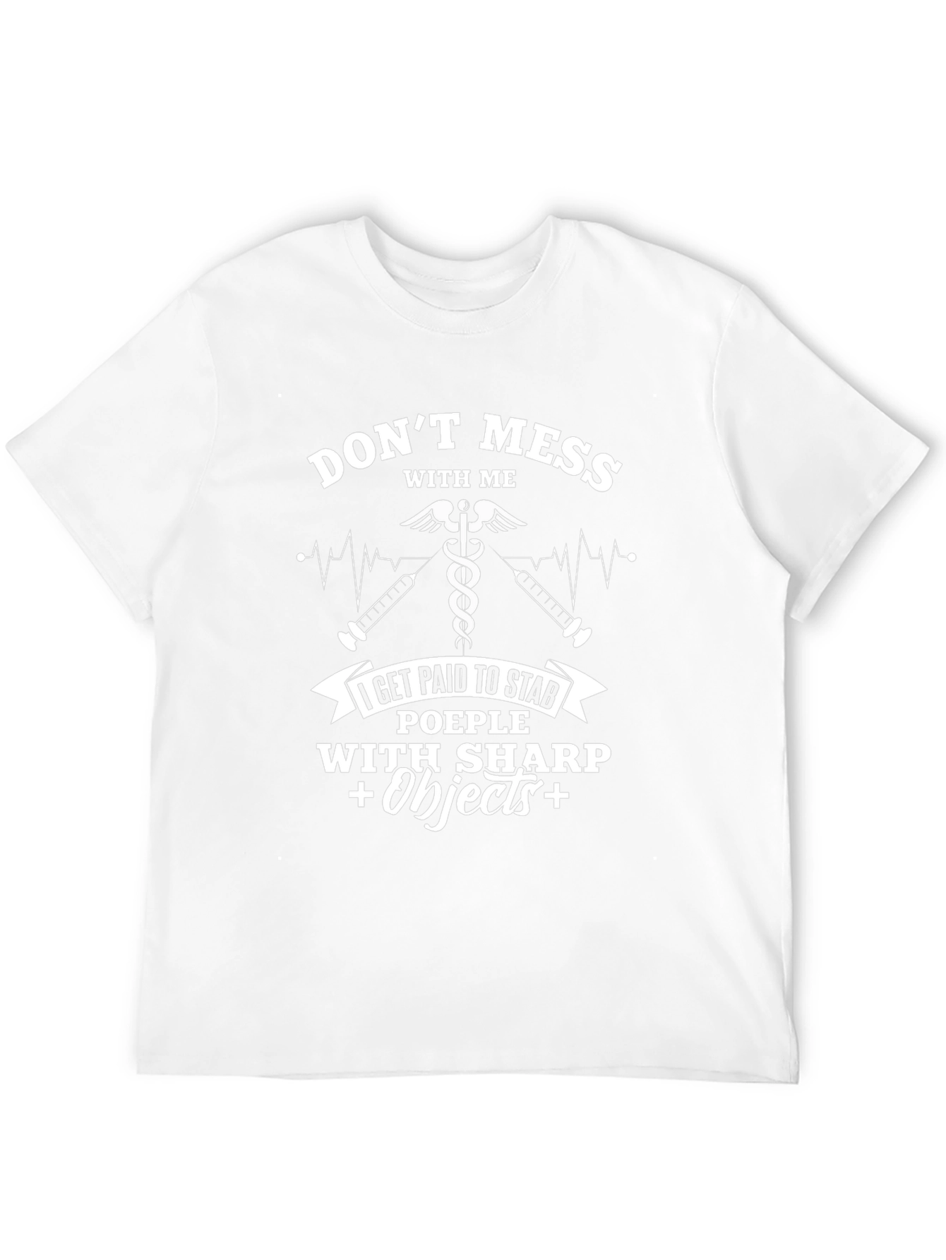Dont Mess With Me Funny Nurse T-Shirt