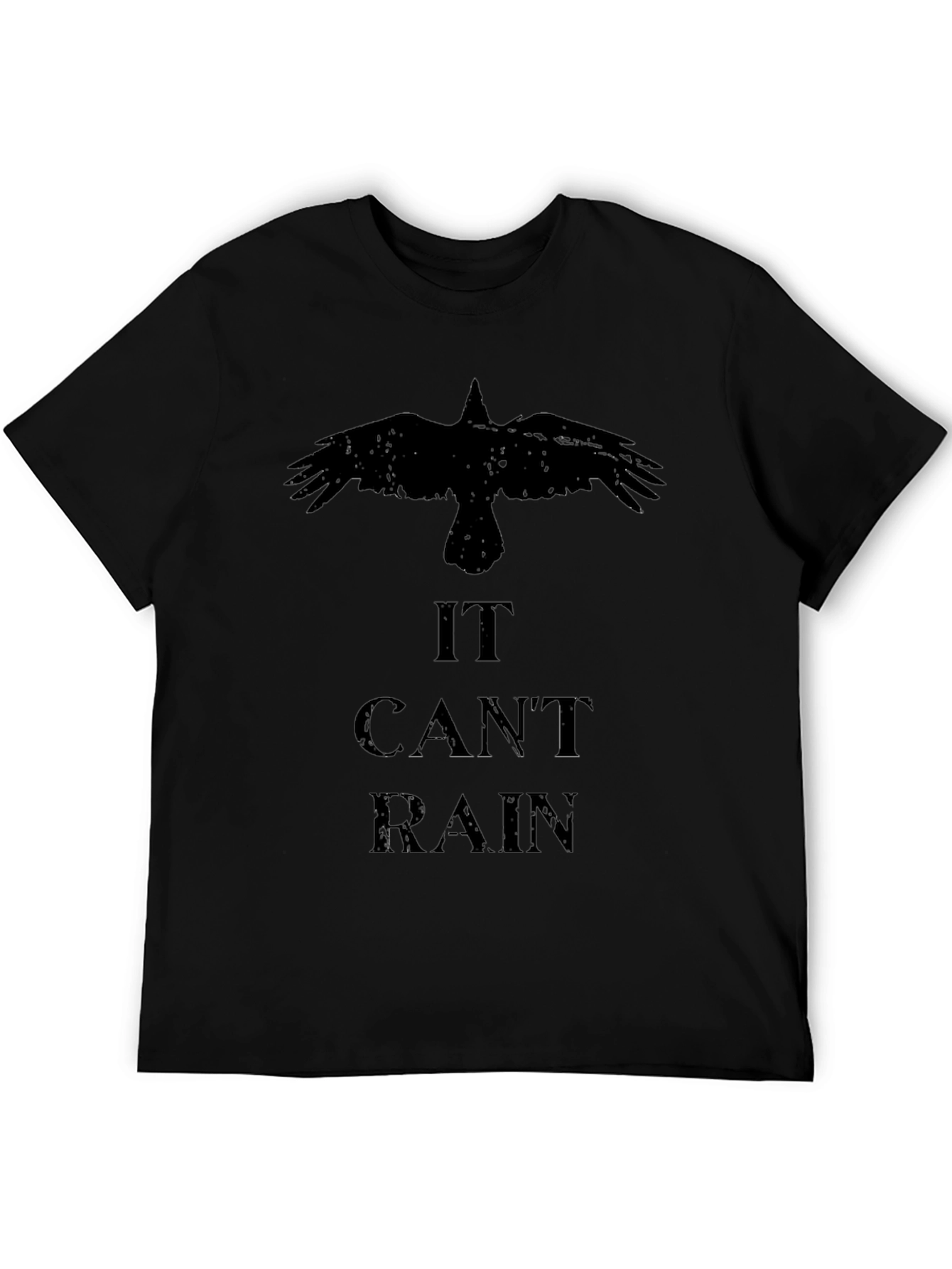 It Cant Rain Raven T-Shirt