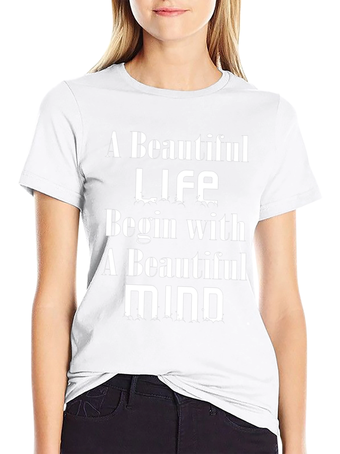 Beautiful Life Mind T-Shirt