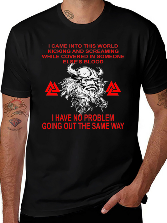Viking Warrior T-Shirt: I Came Into This World