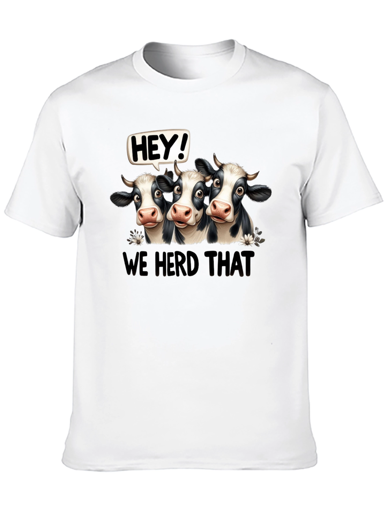 Funny Cow T-Shirt - We Herd That Graphic Tee