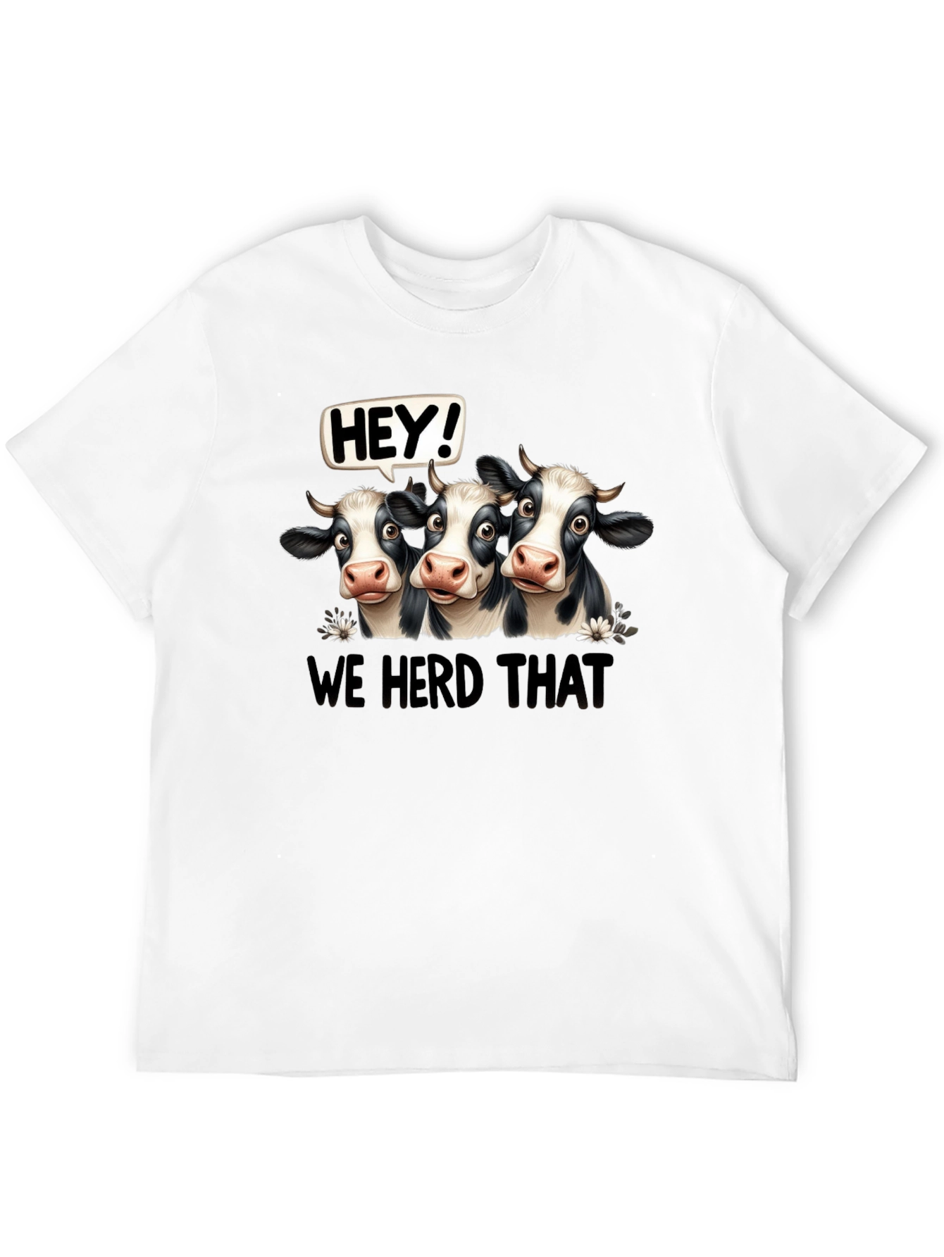 Funny Cow T-Shirt - We Herd That Graphic Tee