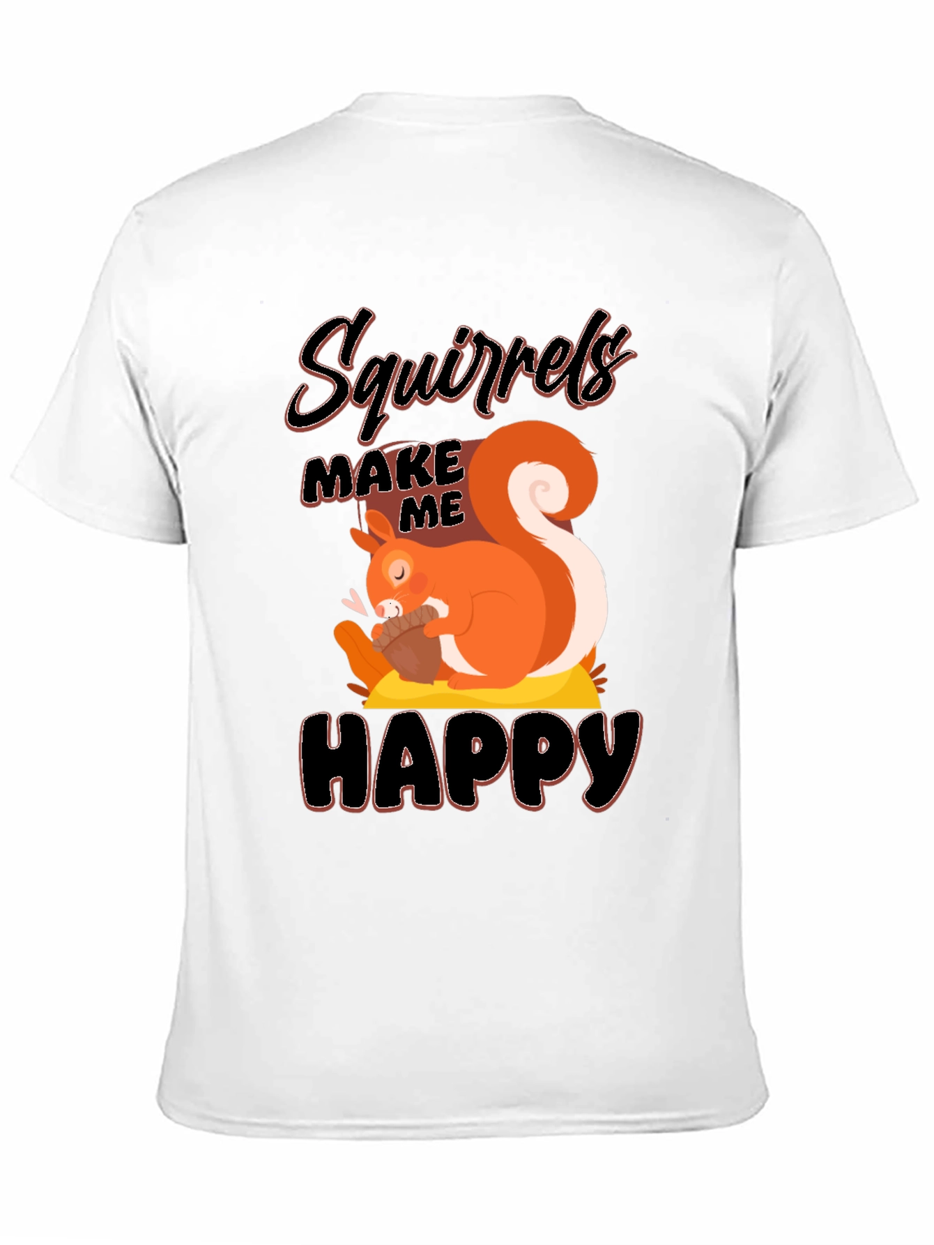 Squirrels Make Me Happy T-Shirt
