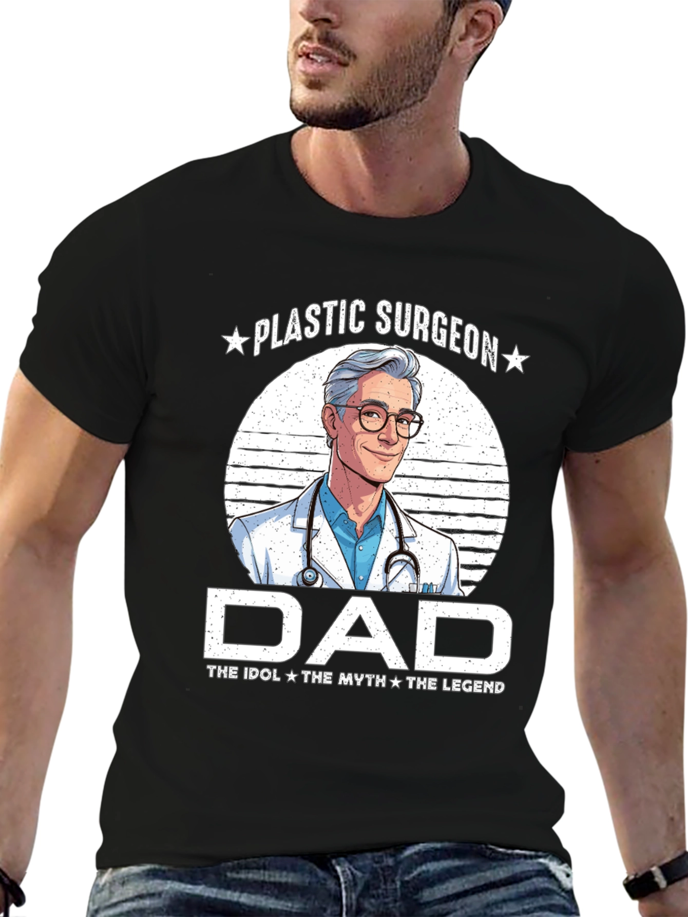 Plastic Surgeon Dad T-Shirt - Idol Myth Legend