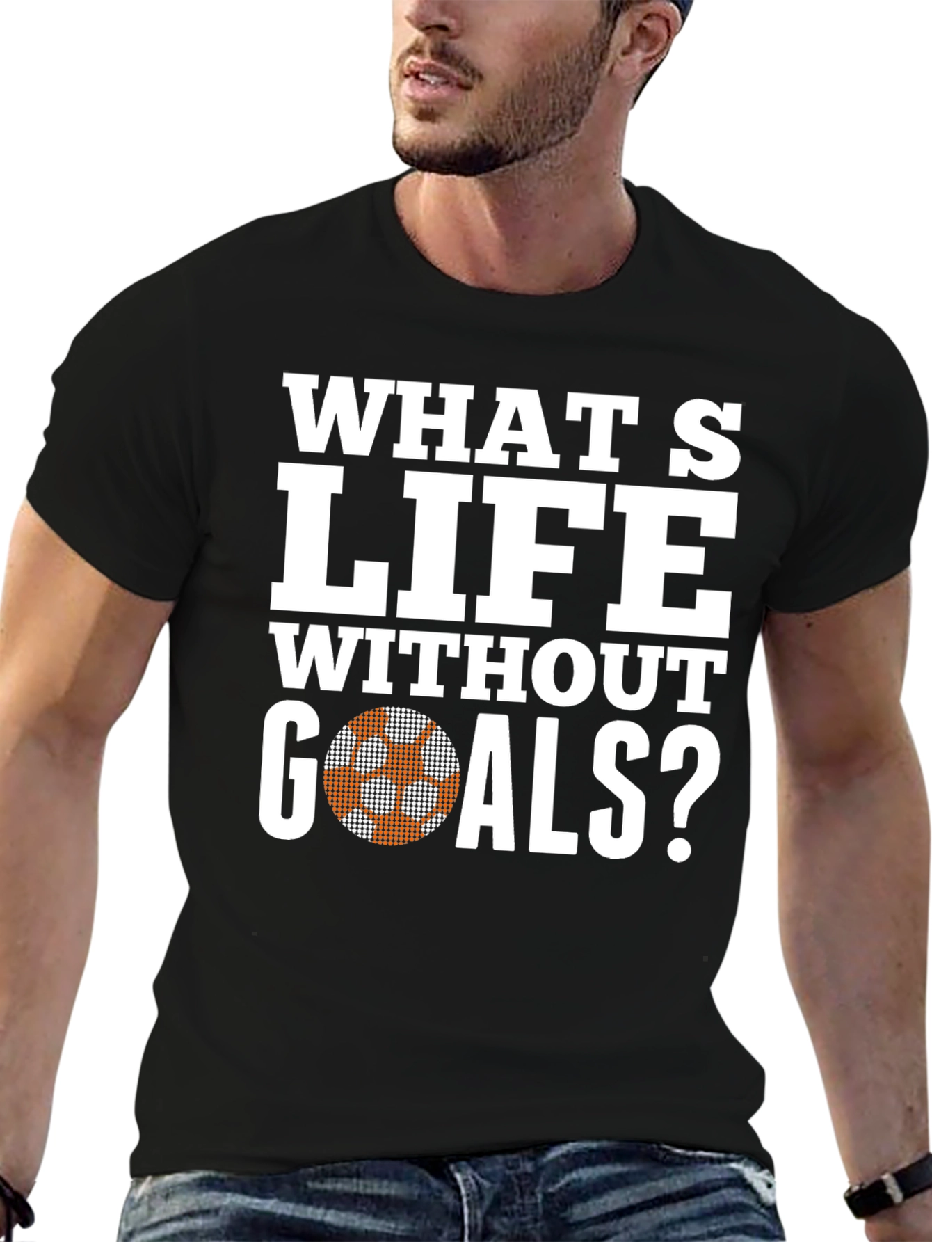 Whats Life Without Goals T-Shirt - Soccer Ball Graphic