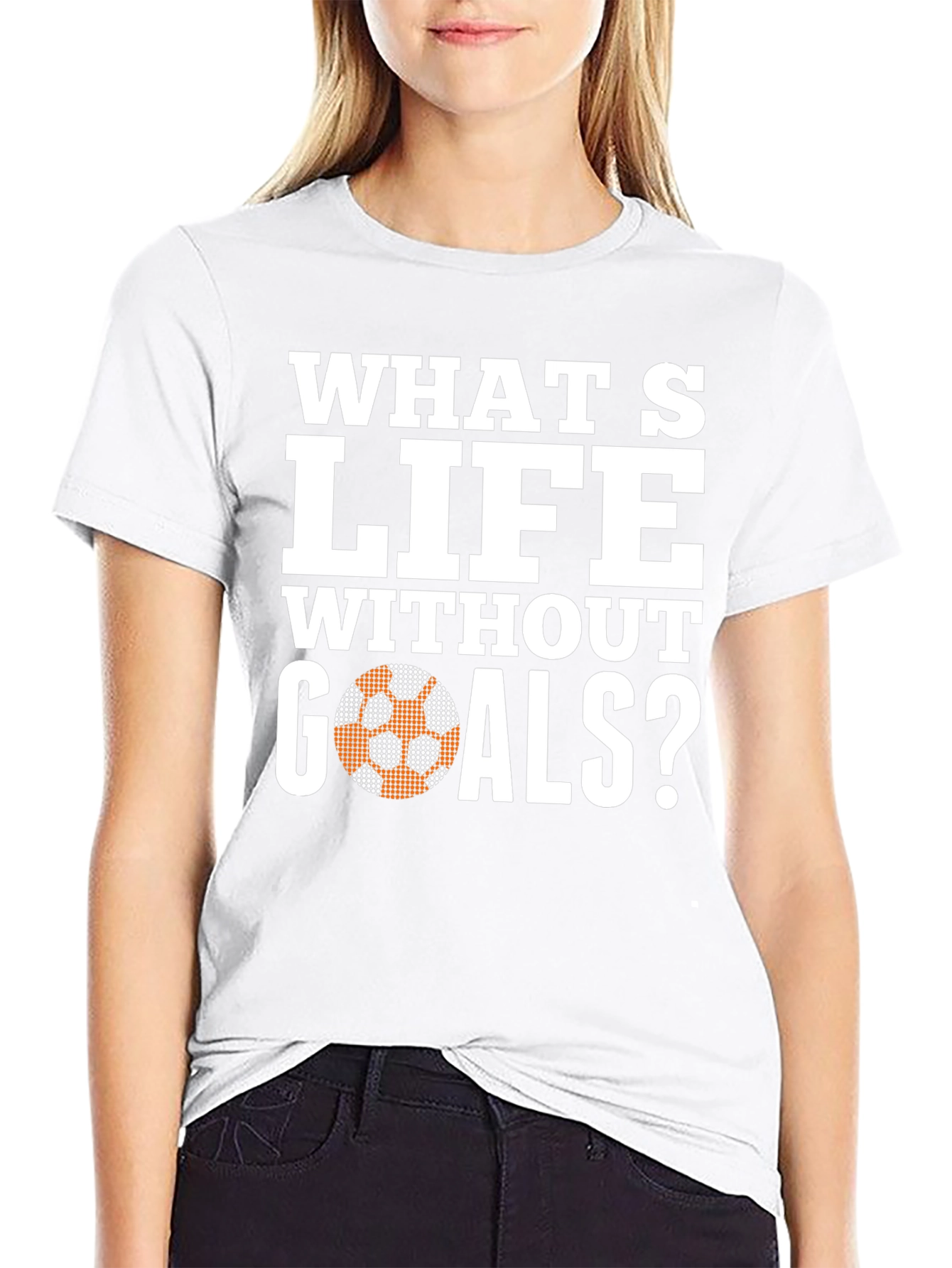 Whats Life Without Goals T-Shirt - Soccer Ball Graphic