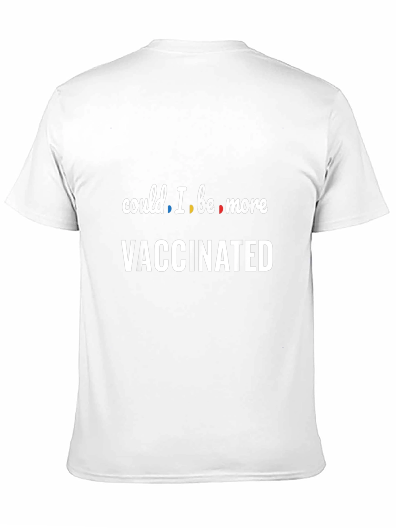 Could I Be More Vaccinated T-Shirt