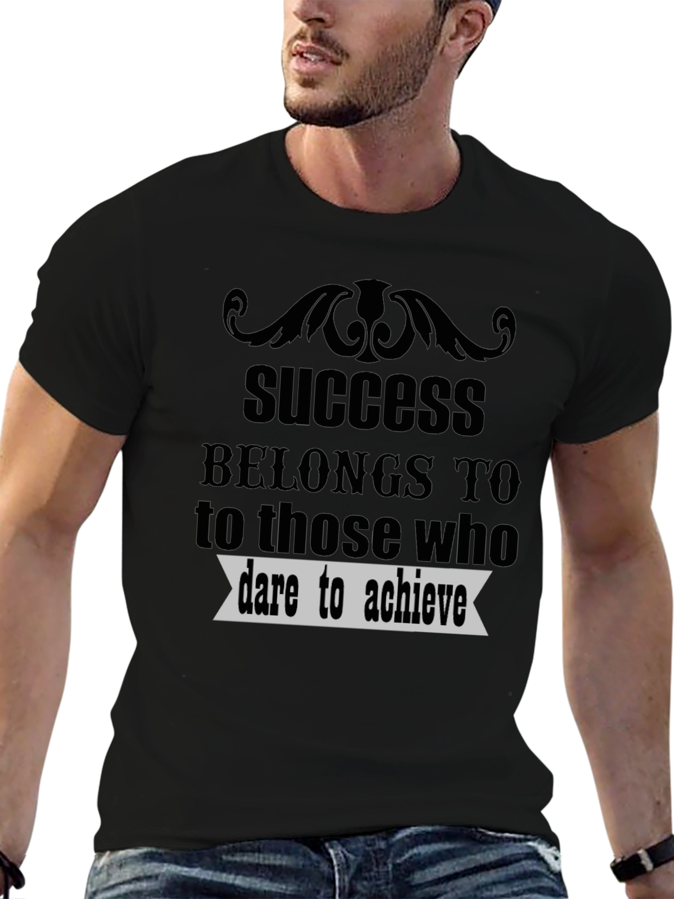 Success Belongs to Those Who Dare Achieve T-Shirt