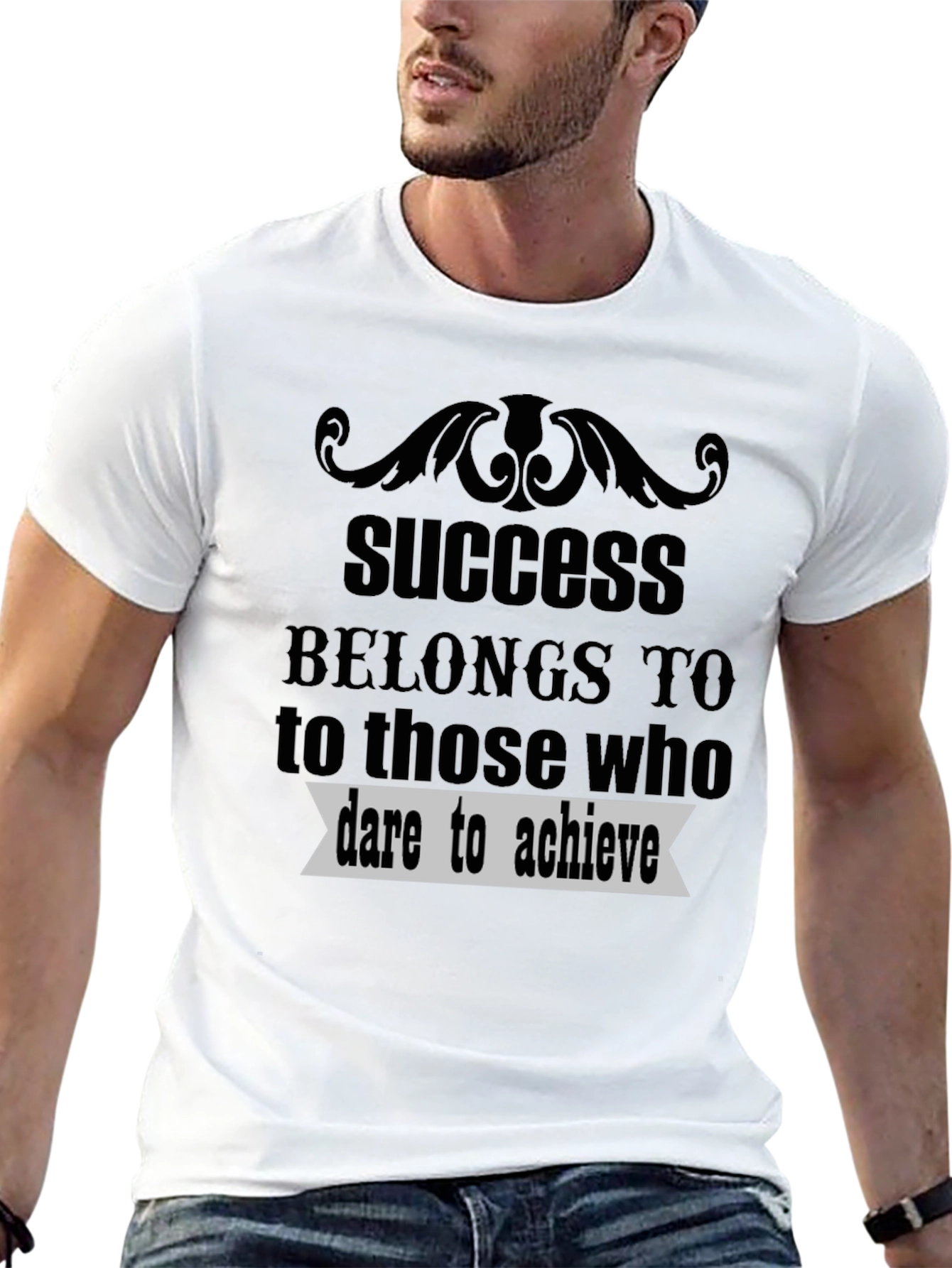 Success Belongs to Those Who Dare Achieve T-Shirt
