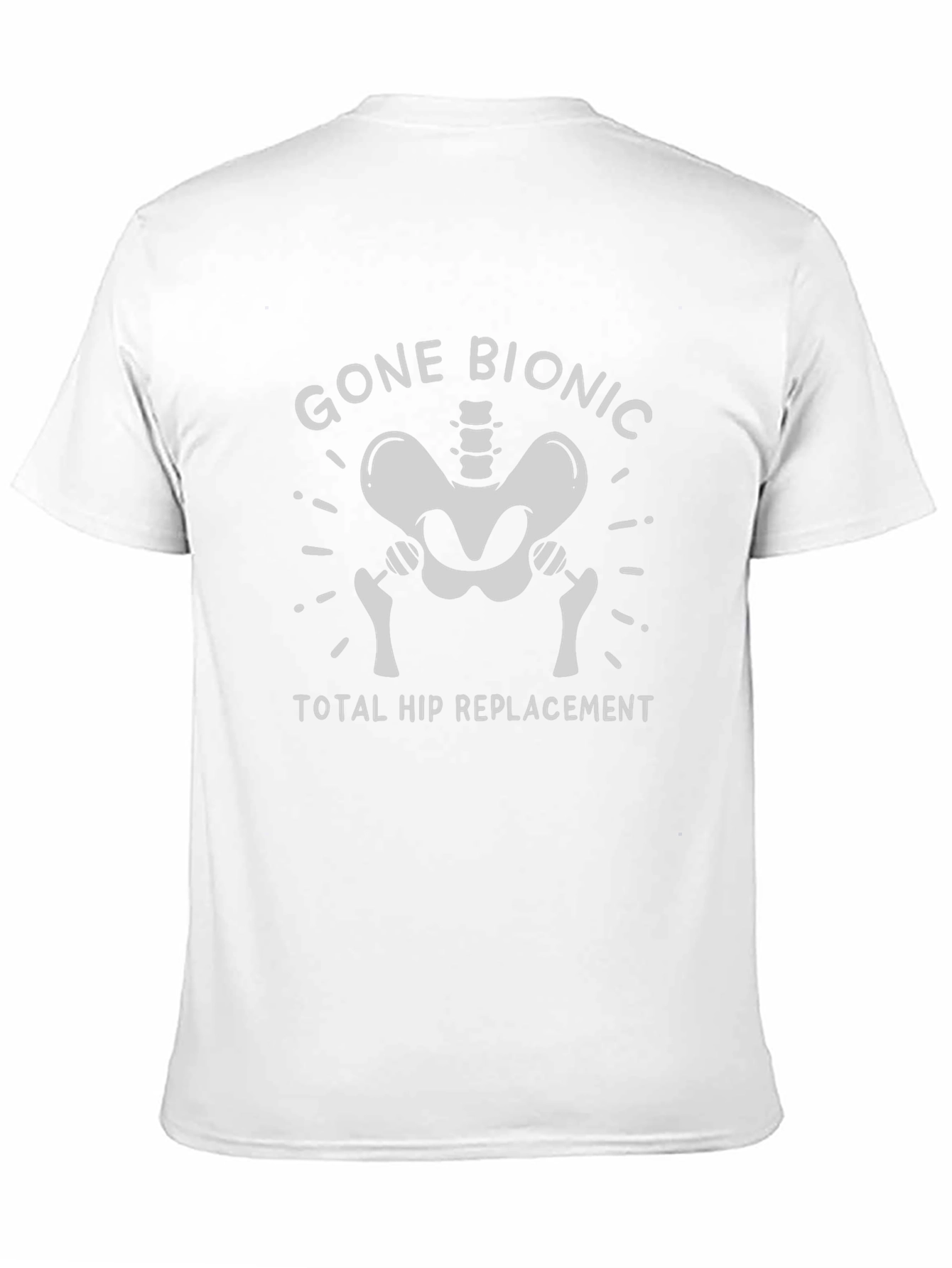 Gone Bionic Total Hip Replacement T-Shirt