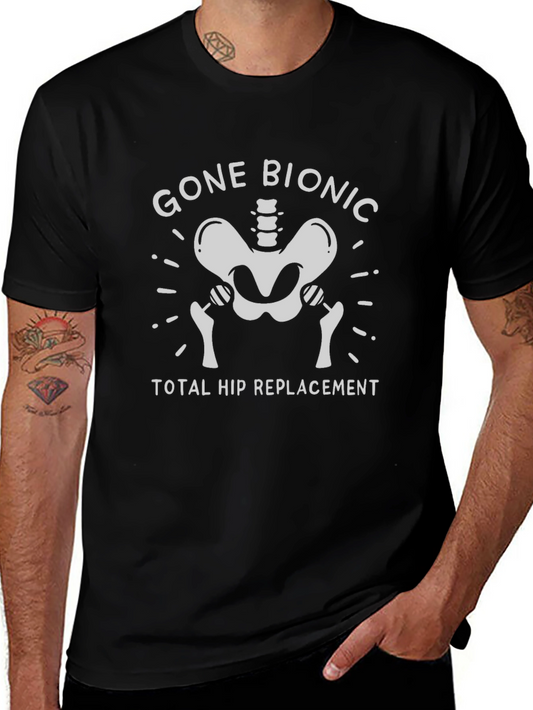 Gone Bionic Total Hip Replacement T-Shirt