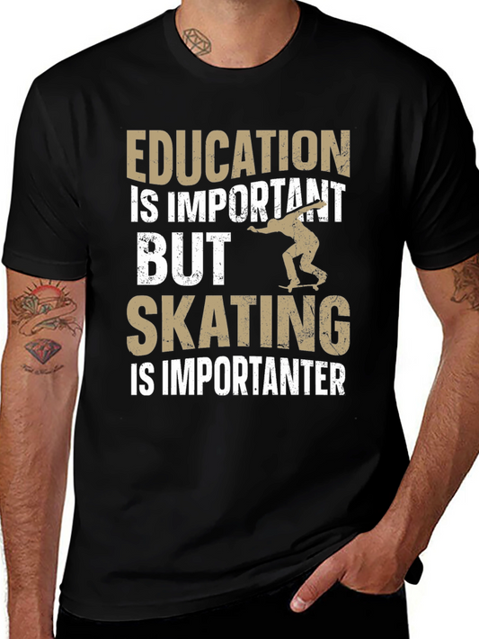 Skating is Importanter T-Shirt