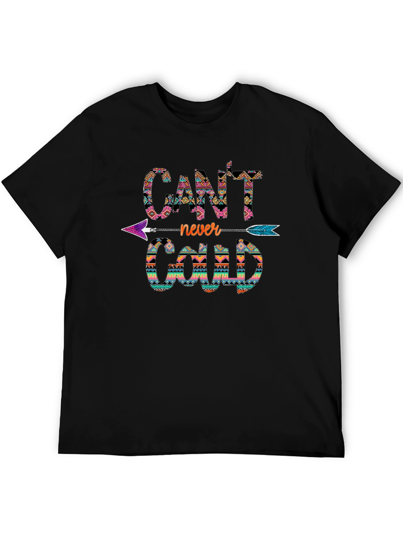 Cant Never Could Arrow Print T-Shirt