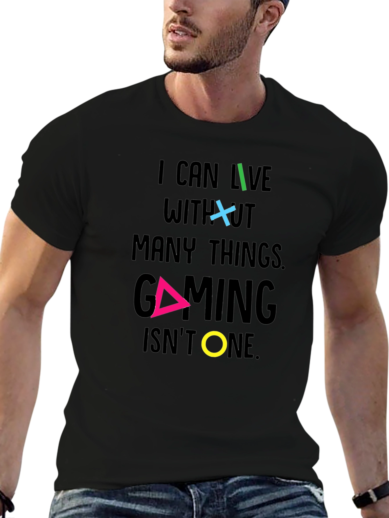Gaming T-Shirt - I Can Live Without Many Things
