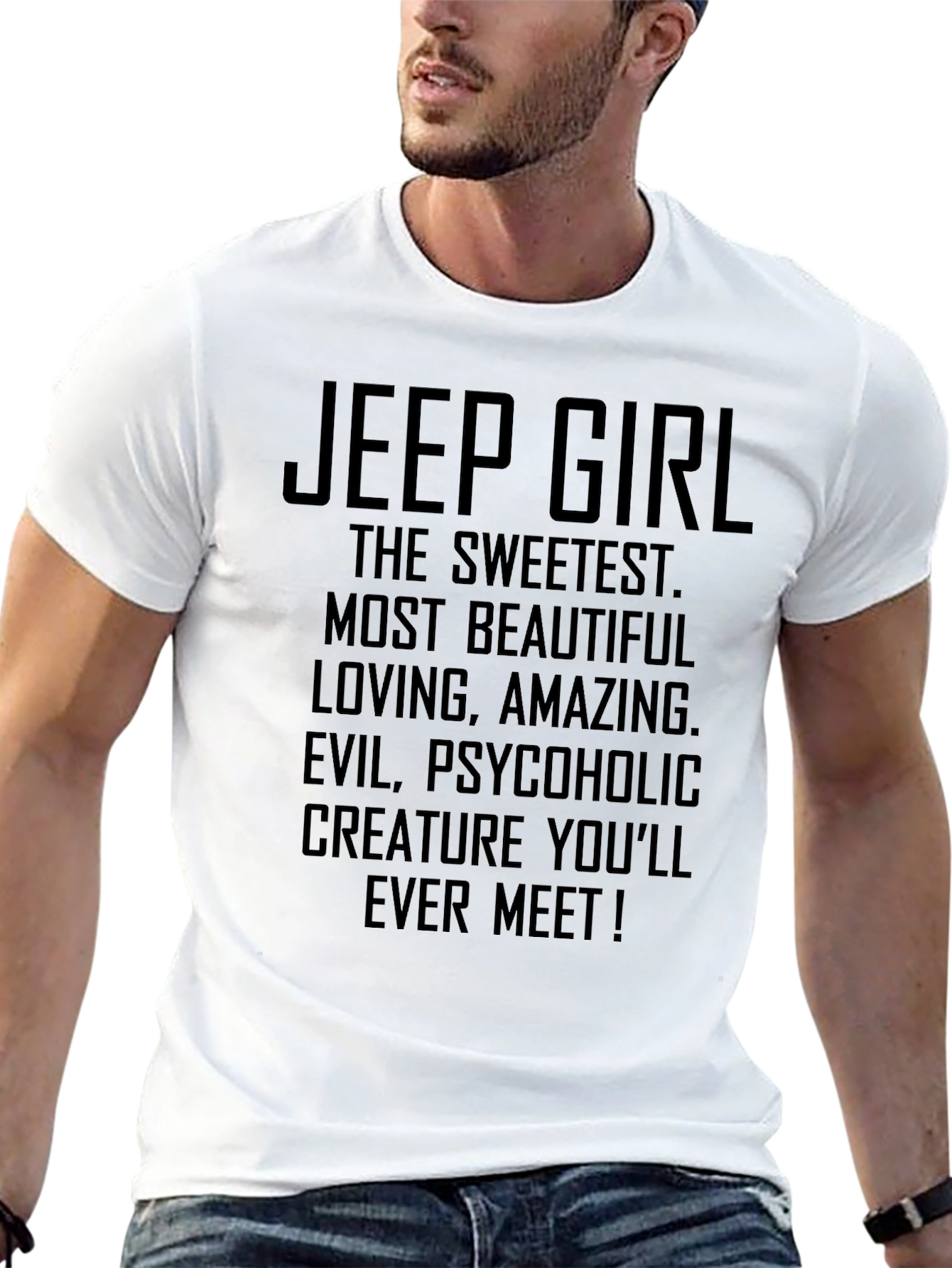 Jeep Girl T-Shirt: Sweetest Most Beautiful Creature!