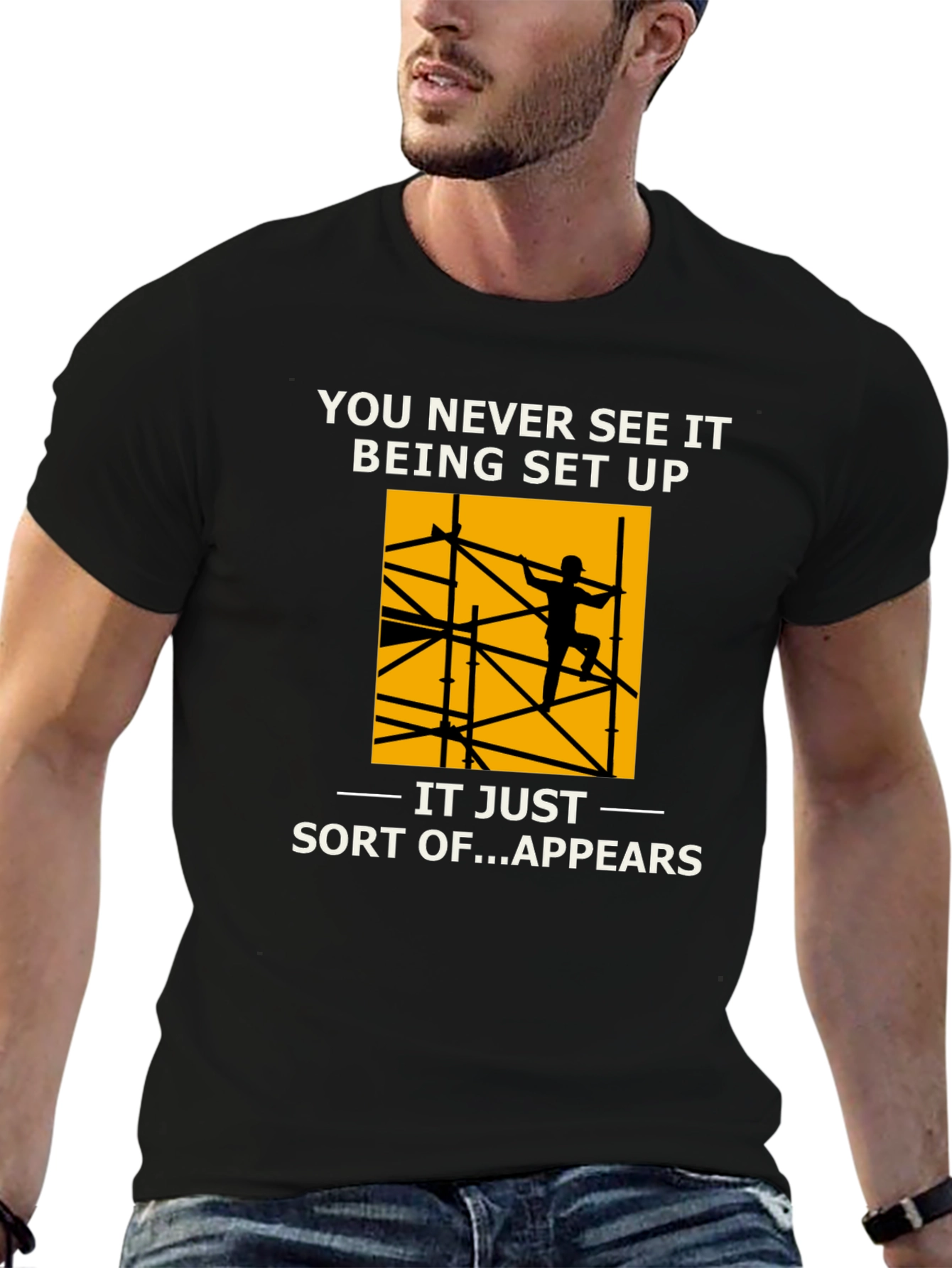 Construction Worker T-Shirt: You Never See It